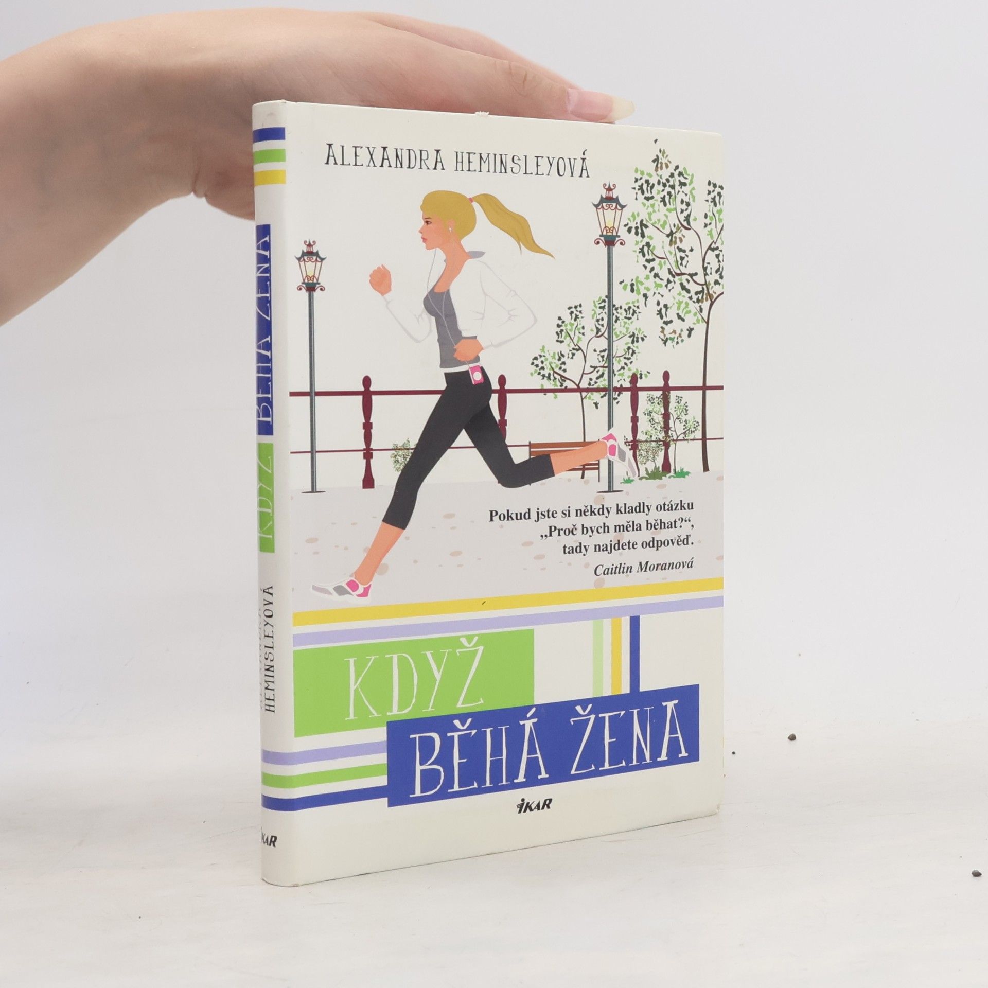 Alexandra Heminsley Když běhá žena