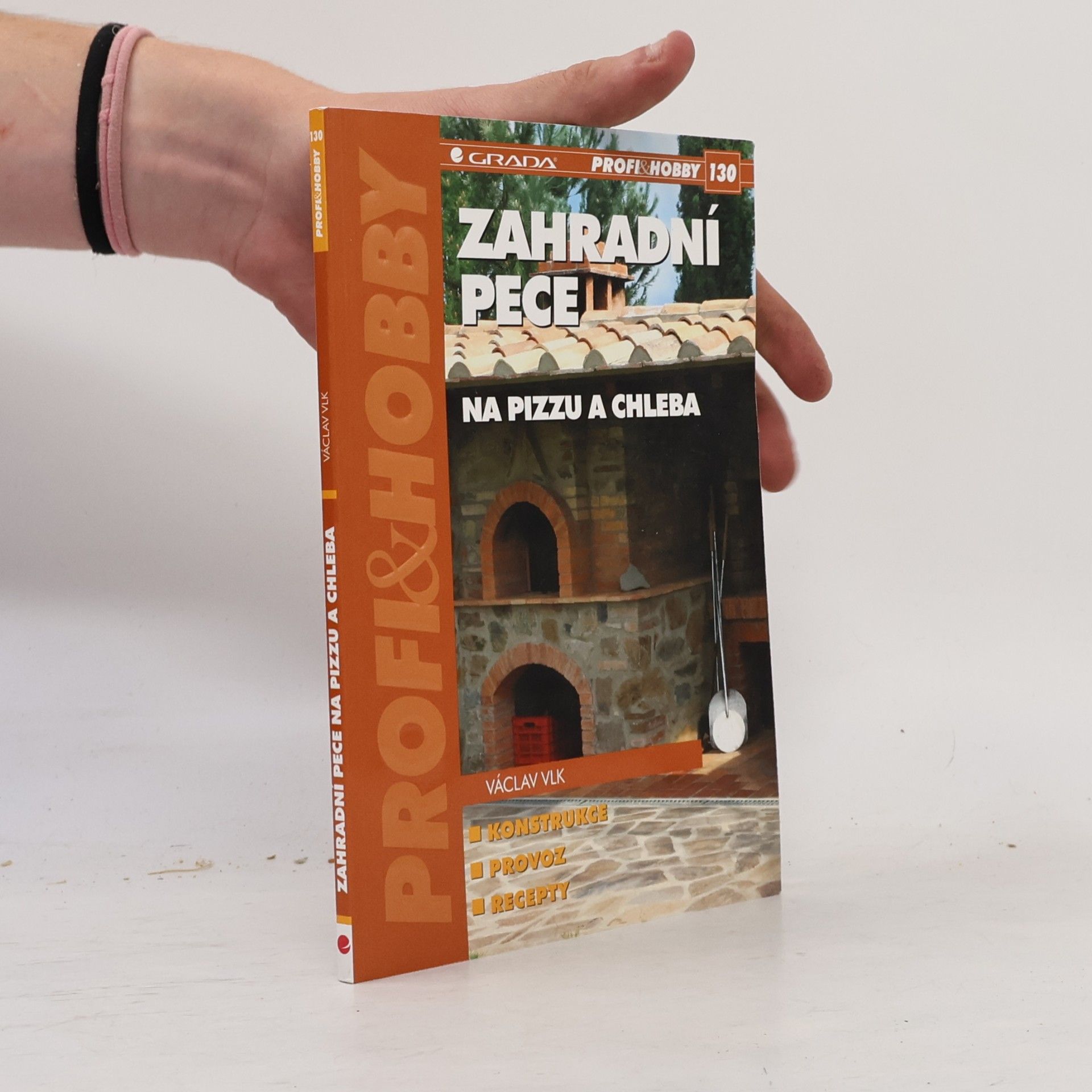 Václav Vlk Zahradní pece na pizzu a chleba