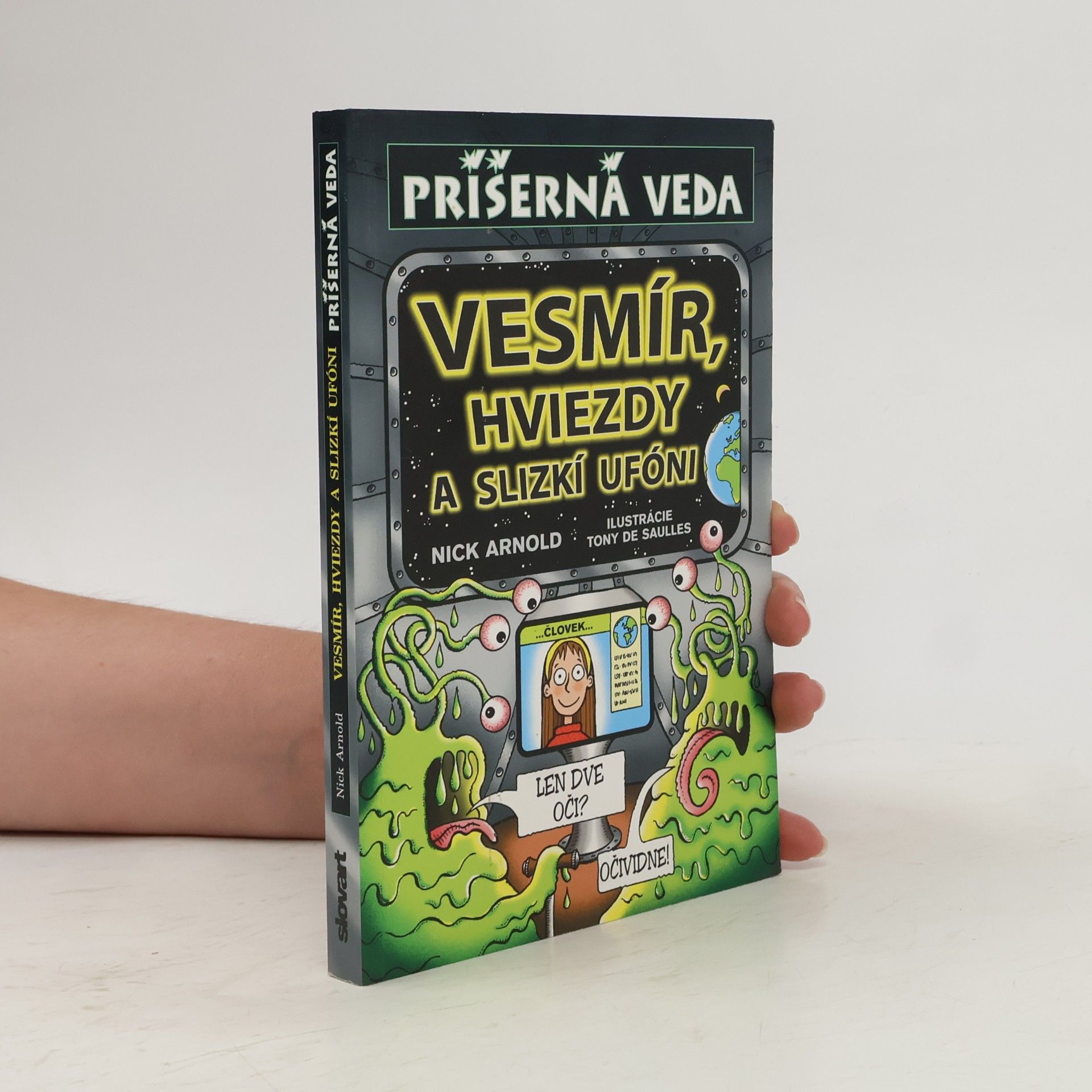 Nick Arnold Příšerná veda: Vesmír, hviezdy a slizkí ufóni