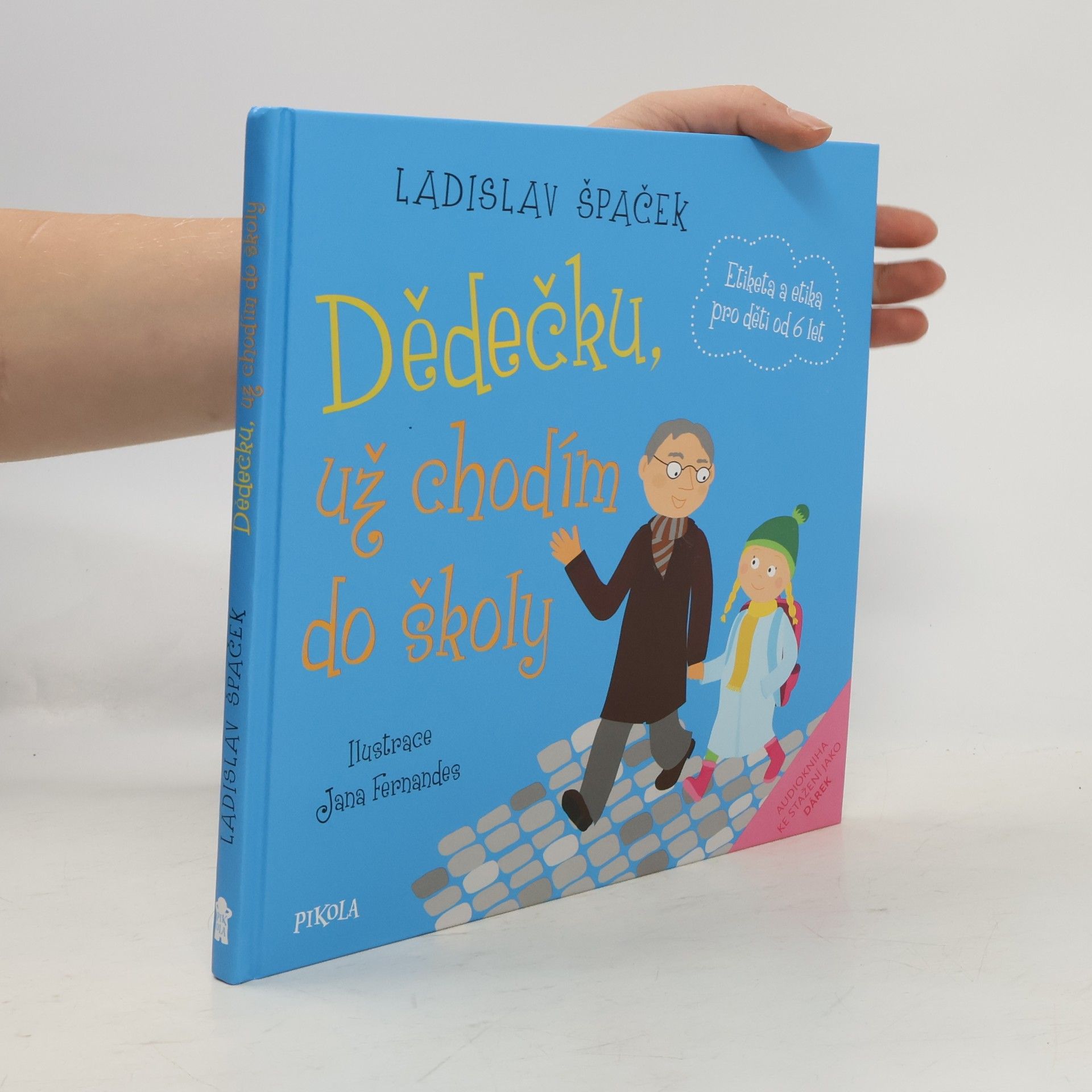 Ladislav Špaček Děděčku, už chodím do školy