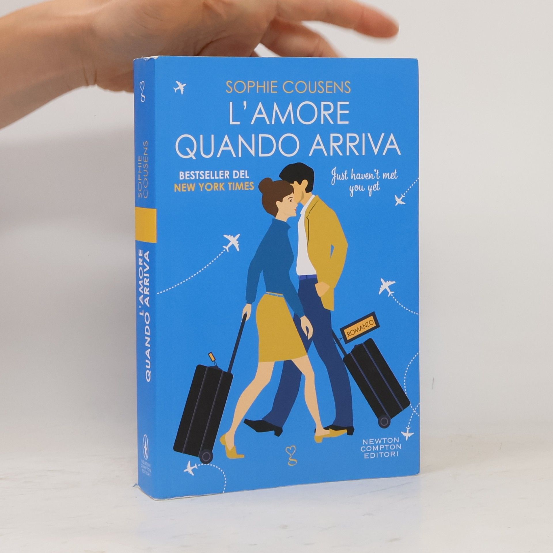 Sophie Cousens L'amore quando arriva. Just Haven't Met You Yet