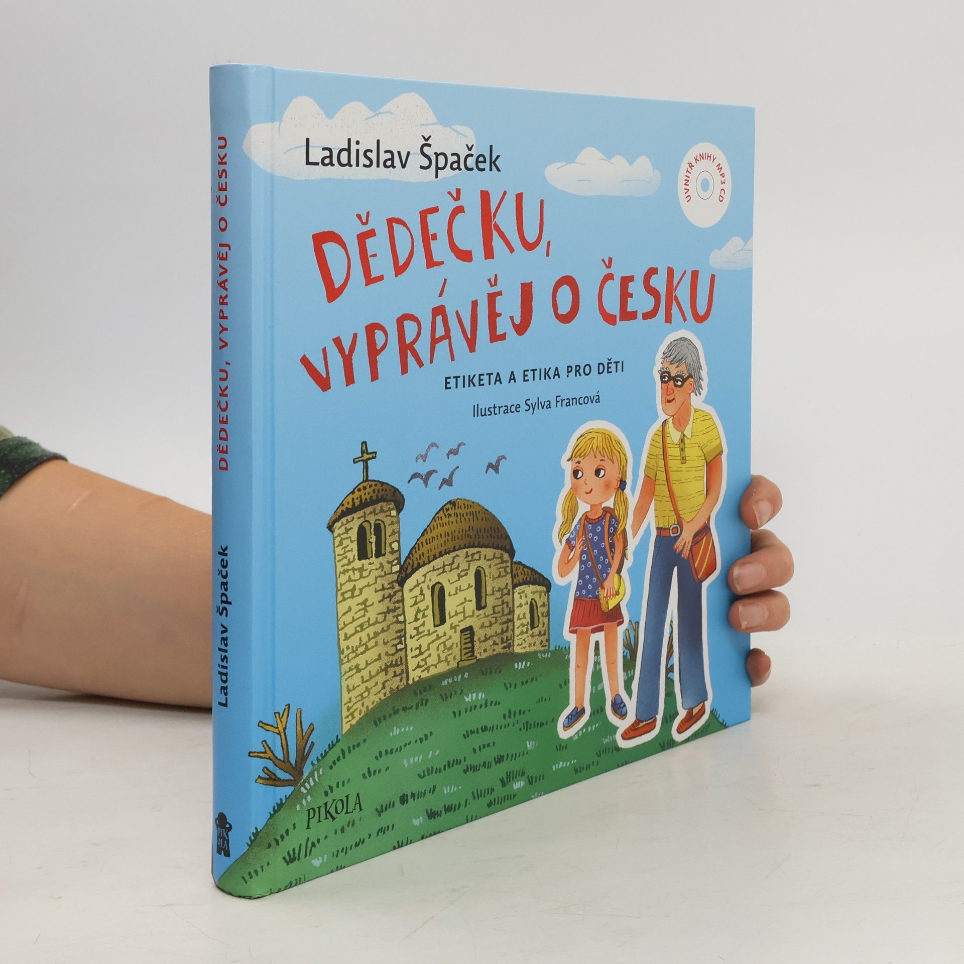 Ladislav Špaček Dědečku, vyprávěj o Česku : Etiketa a etika pro děti