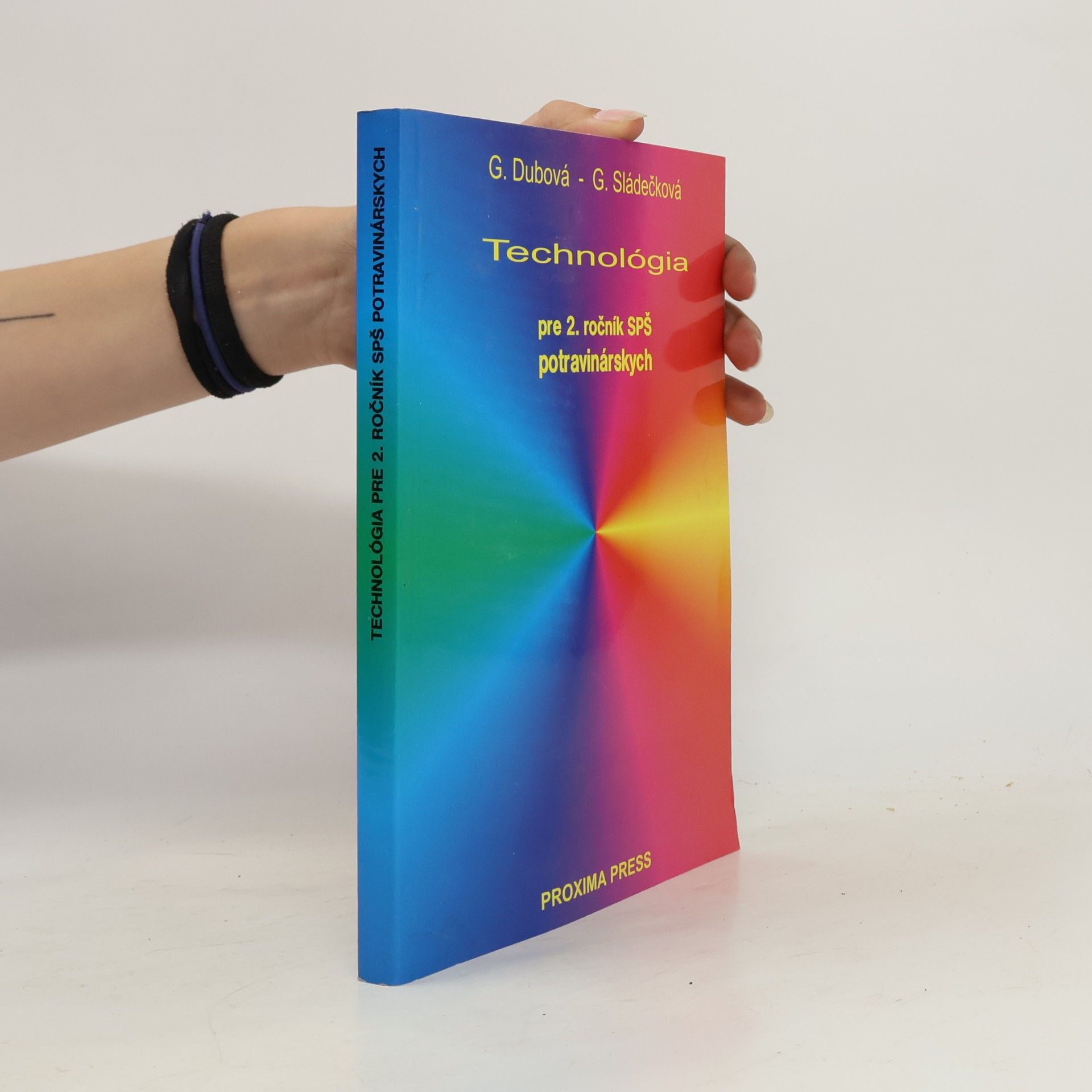 Gabriela Sládečková Technológia pre 2. ročník SPŠ potravinárskych