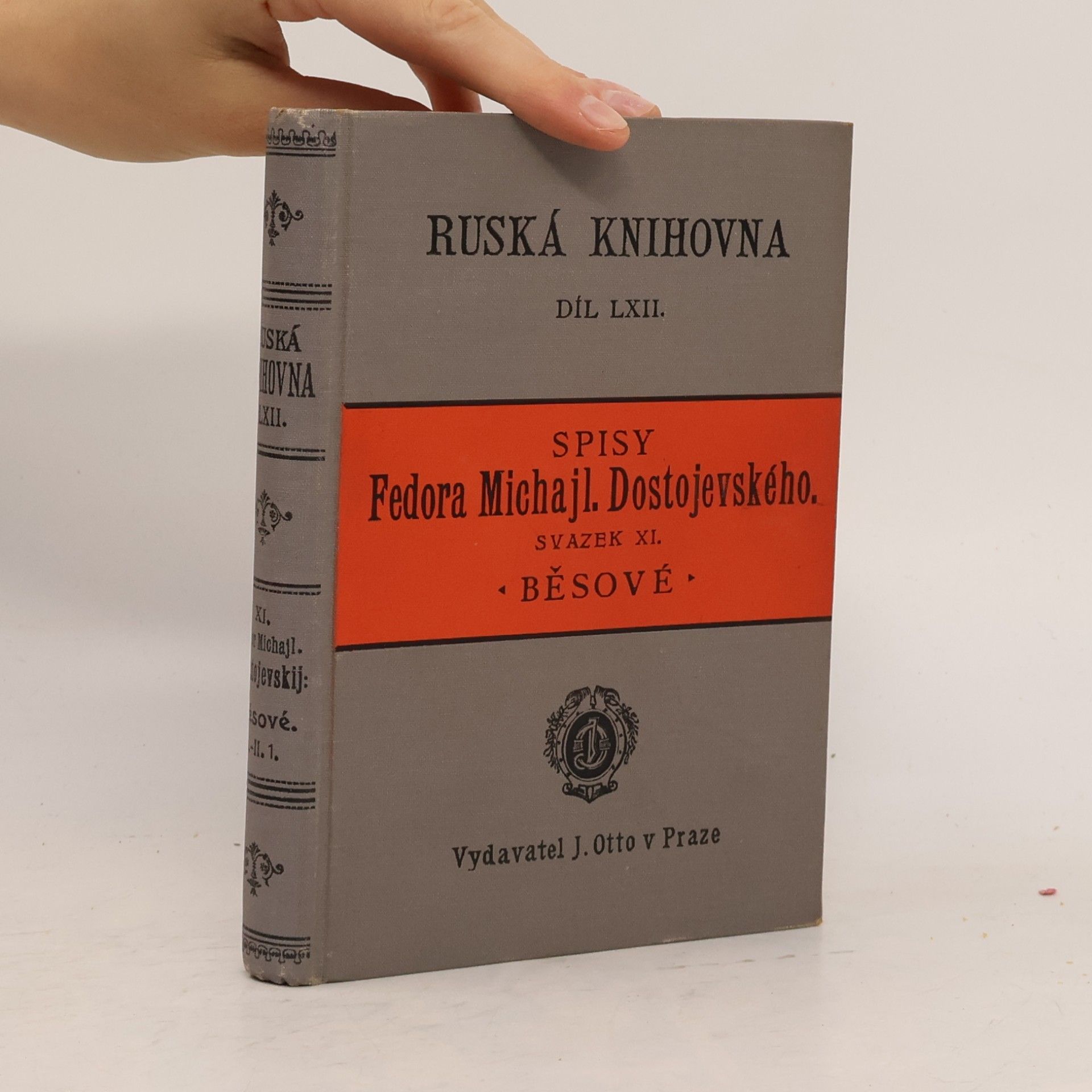 Fyodor Dostoyevsky Spisy Fedora Michajloviče Dostojevského Svazek XI. Běsové (díl I. a II. dílu hlava 1.-5.)