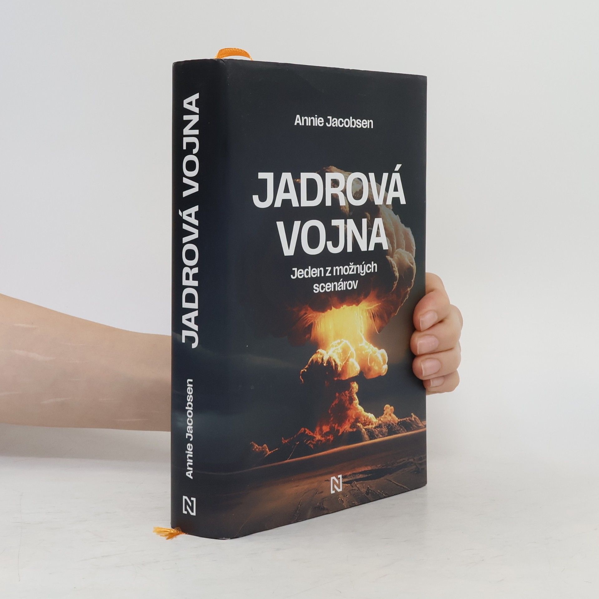 Annie Jacobsen Jadrová vojna: Jeden z možných scenárov