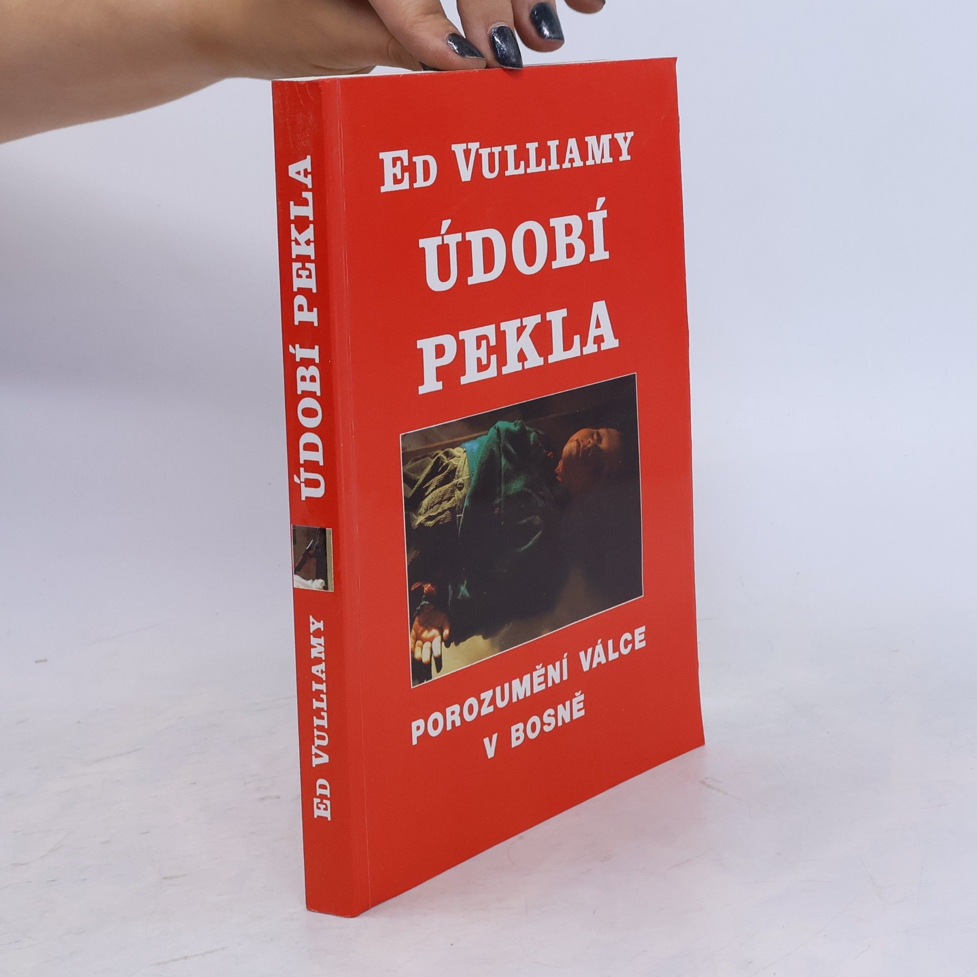 Vulliamy Ed Údobí pekla: Porozumění bosenské válce