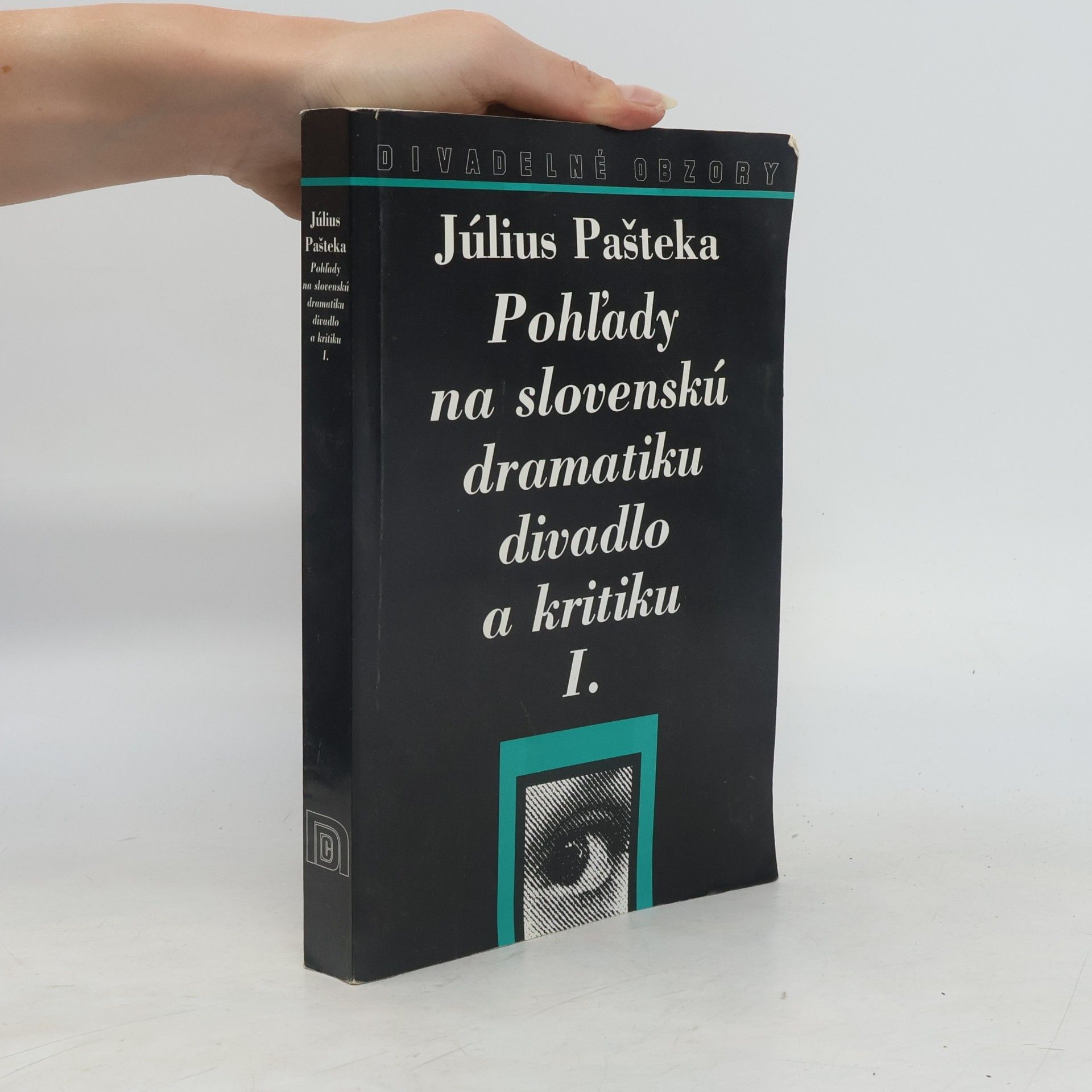 Július Pašteka Pohl̕ady na slovenskú dramatiku, divadlo a kritiku II