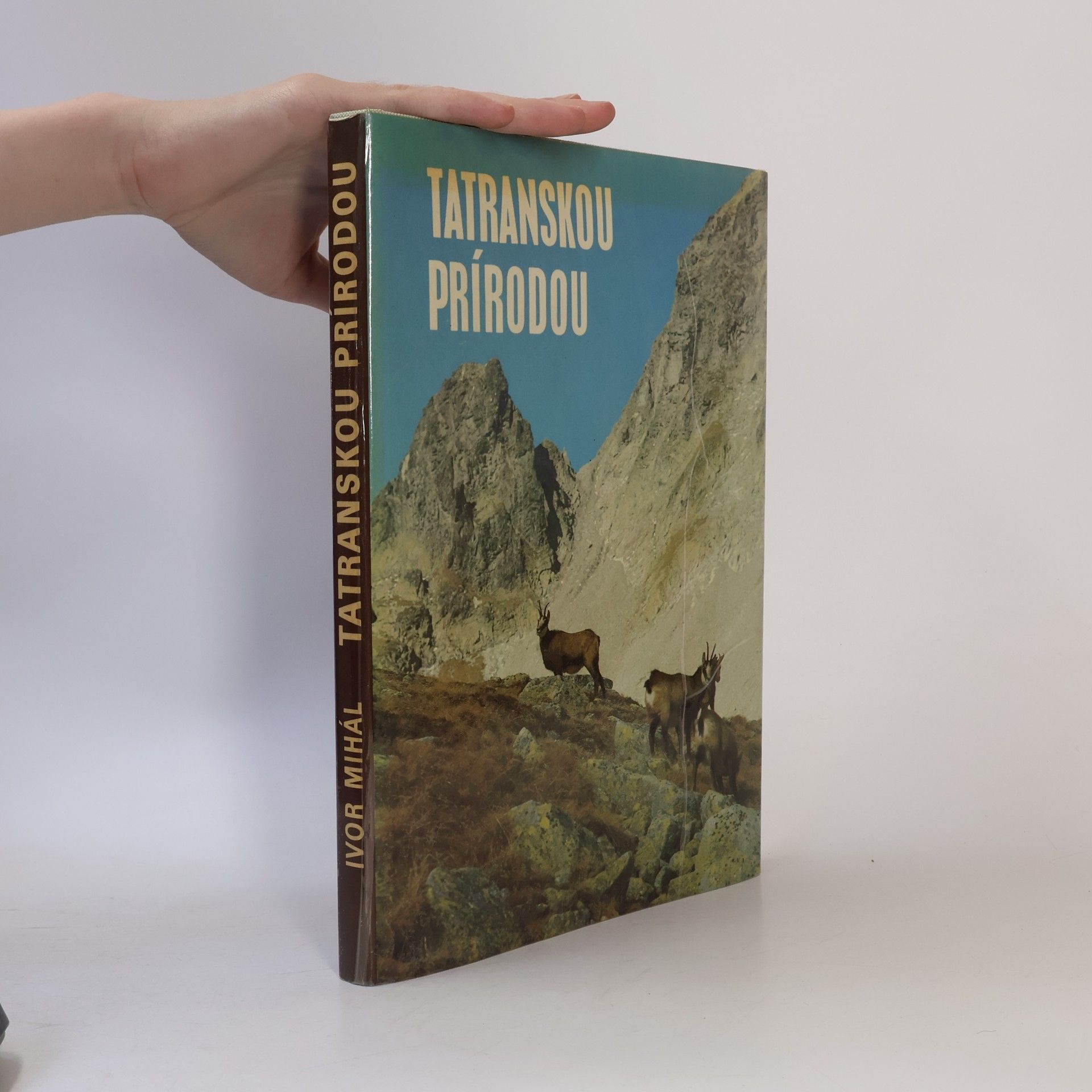 Ivor Mihál Tatranskou prírodou