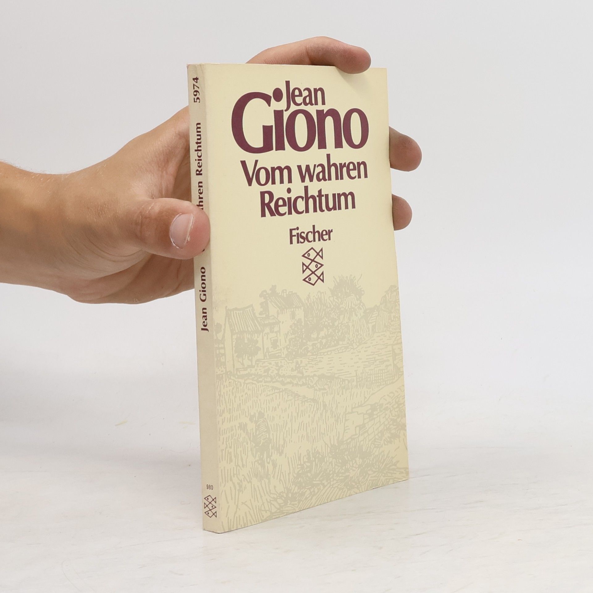 Jean Giono Vom wahren Reichtum
