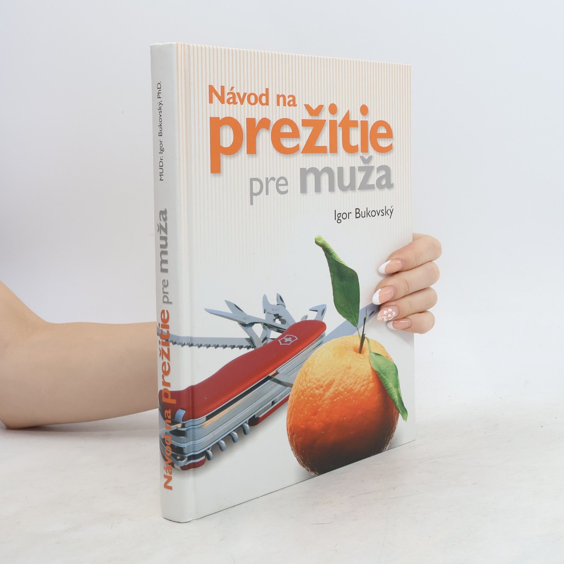 Igor Bukovský Návod na prežitie pre muža