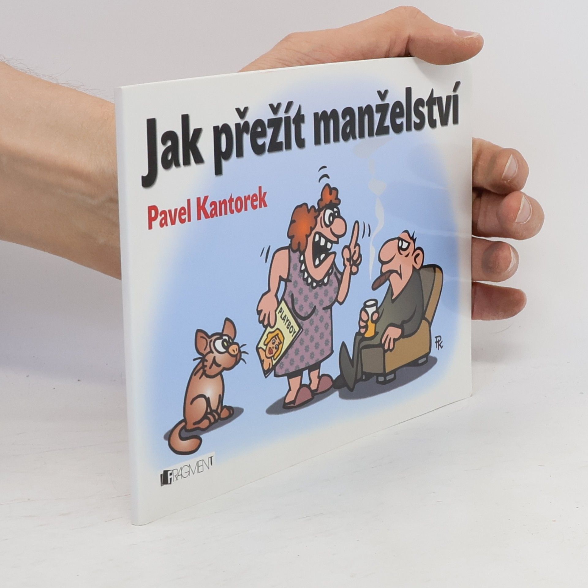 Pavel Kantorek Jak přežít manželství