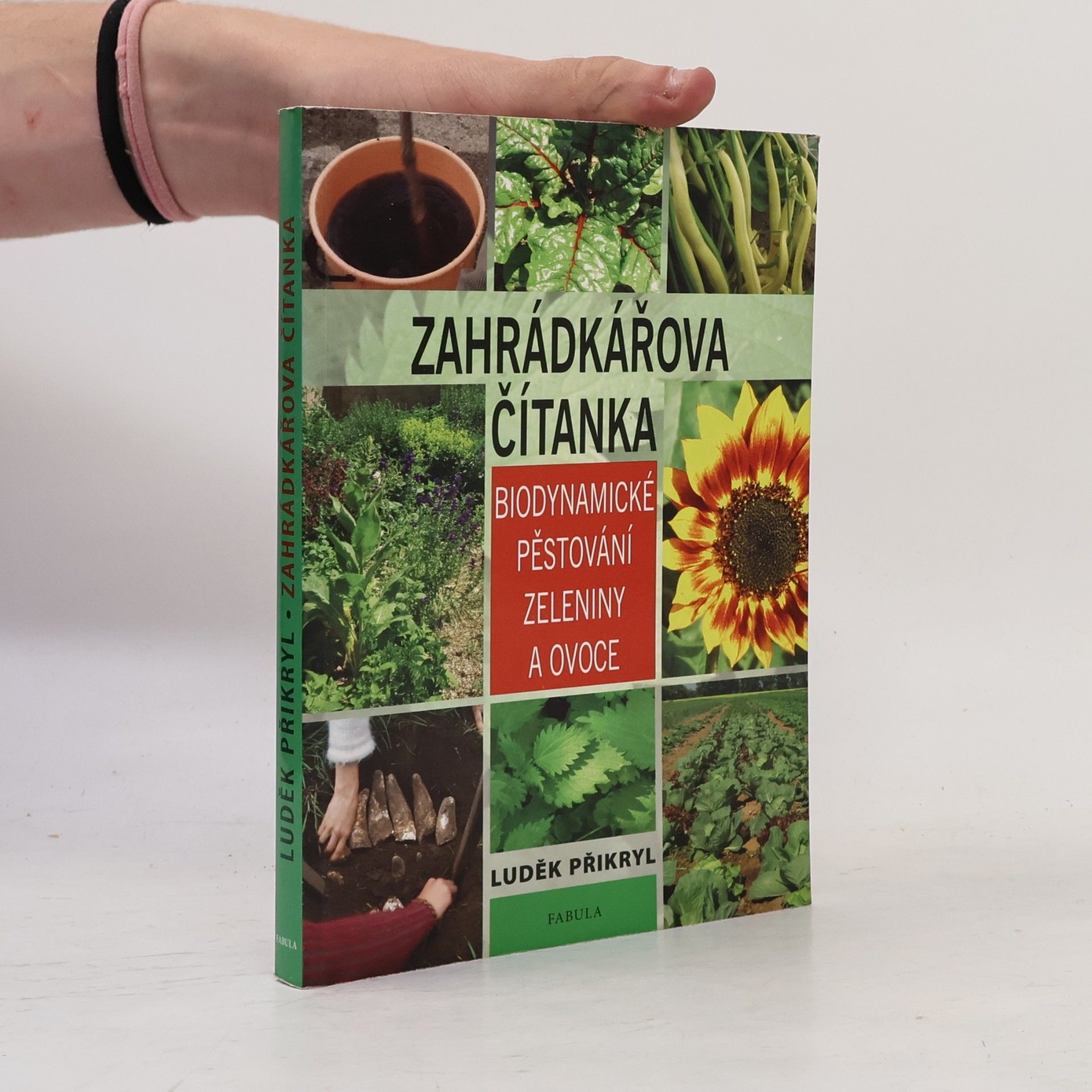Luděk Přikryl Zahrádkářova čítanka - Biodynamické pěstování zeleniny a ovoce