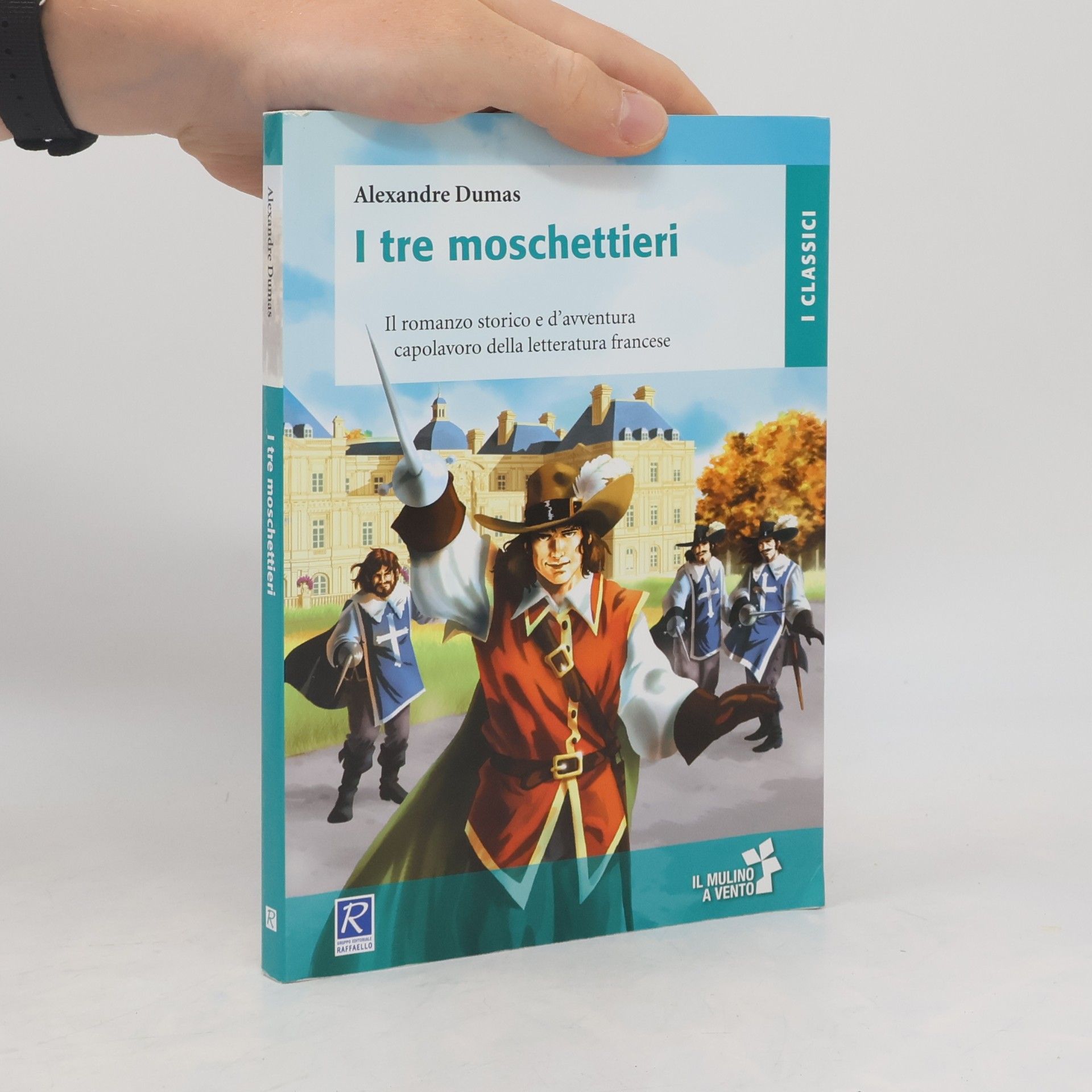 Alexandre Dumas I Classici: I tre moschettieri