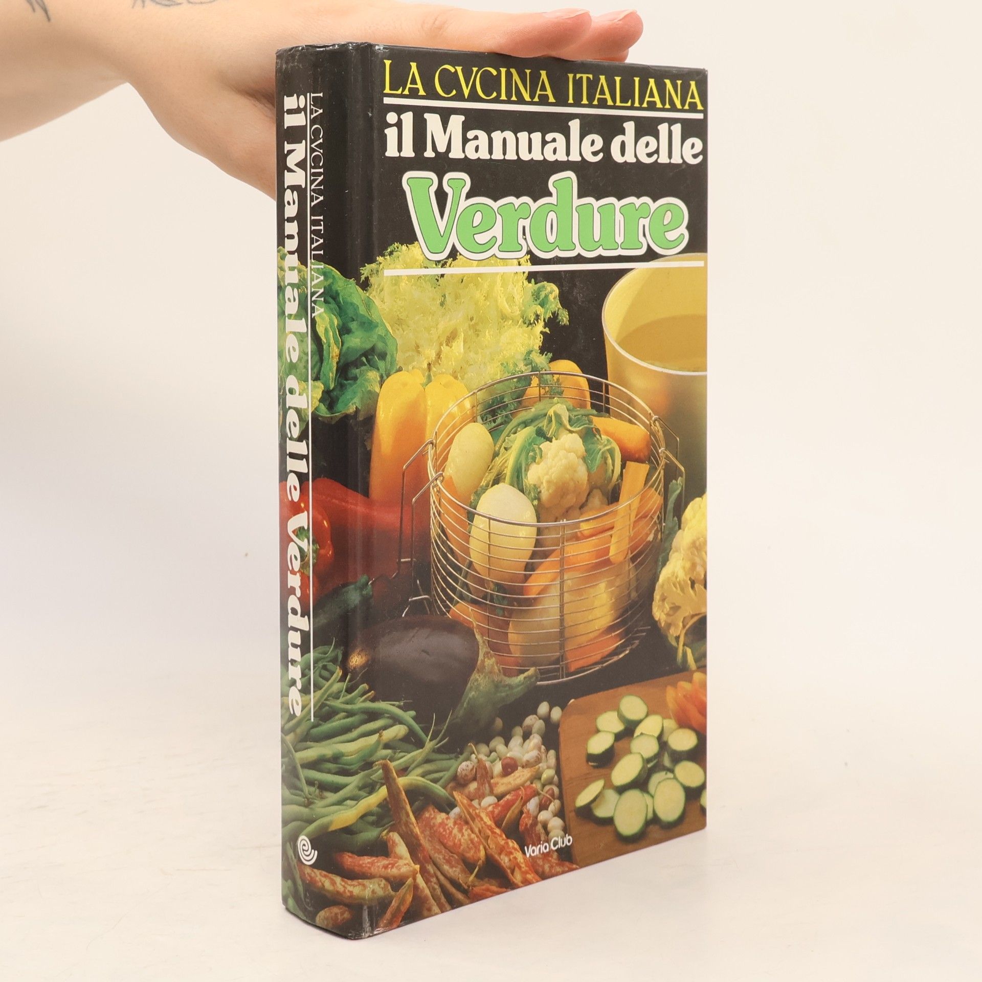 AA.VV. La cucina italiana. Il Manuale delle Verdure