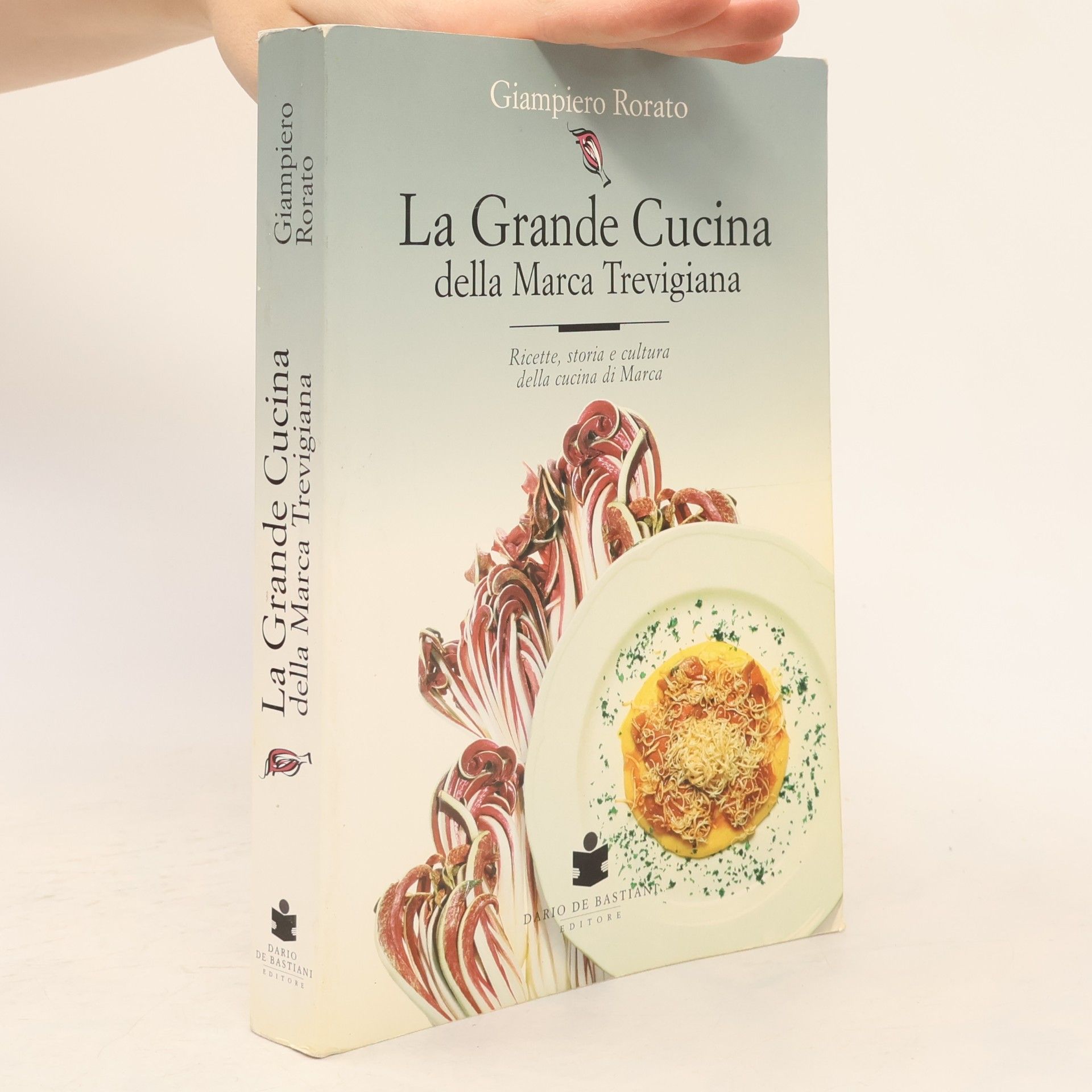 Giampiero Rorato La Grande Cucina della Marca Trevigiana