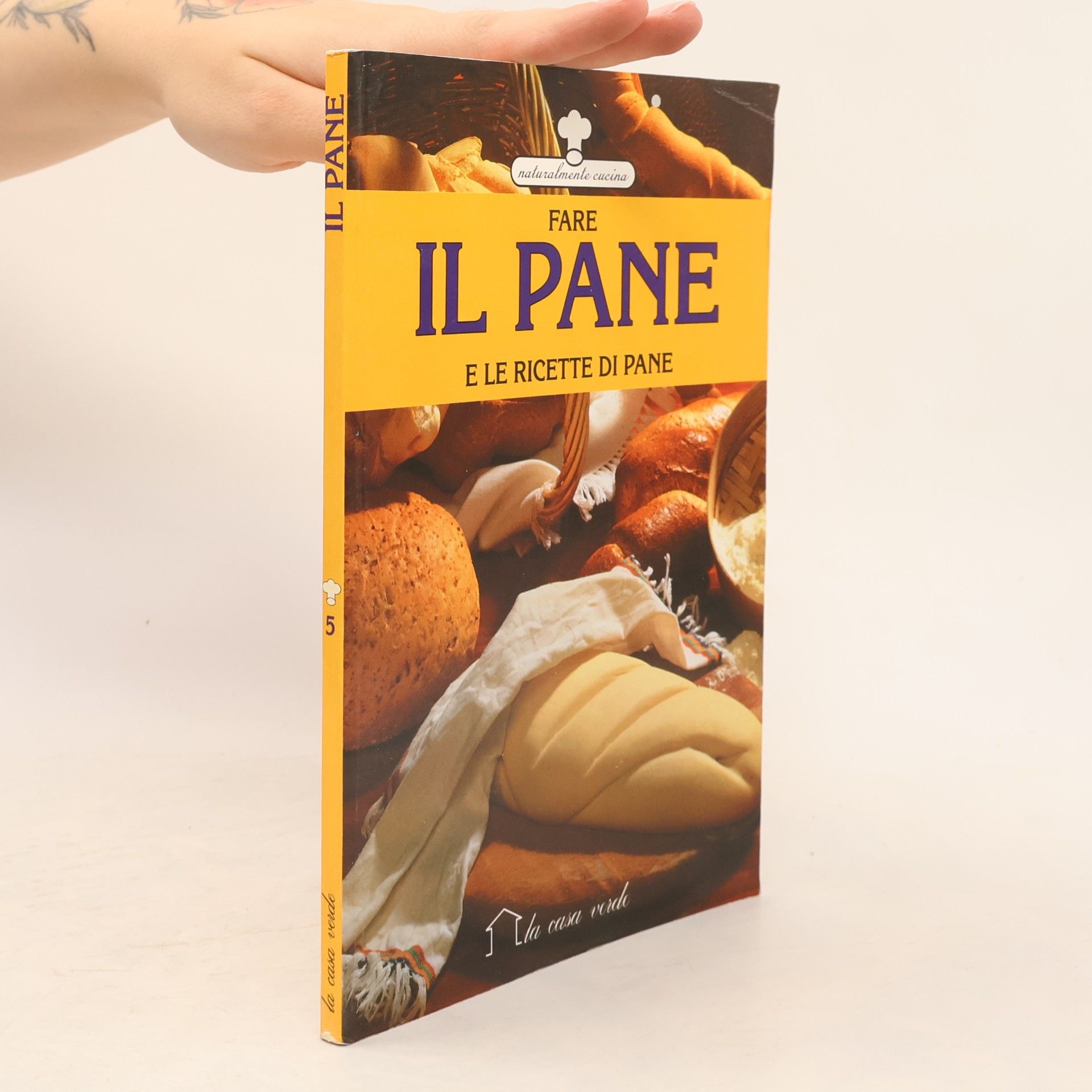 Autores varios Naturalmente cucina - 5: Fare il pane e le ricette di pane