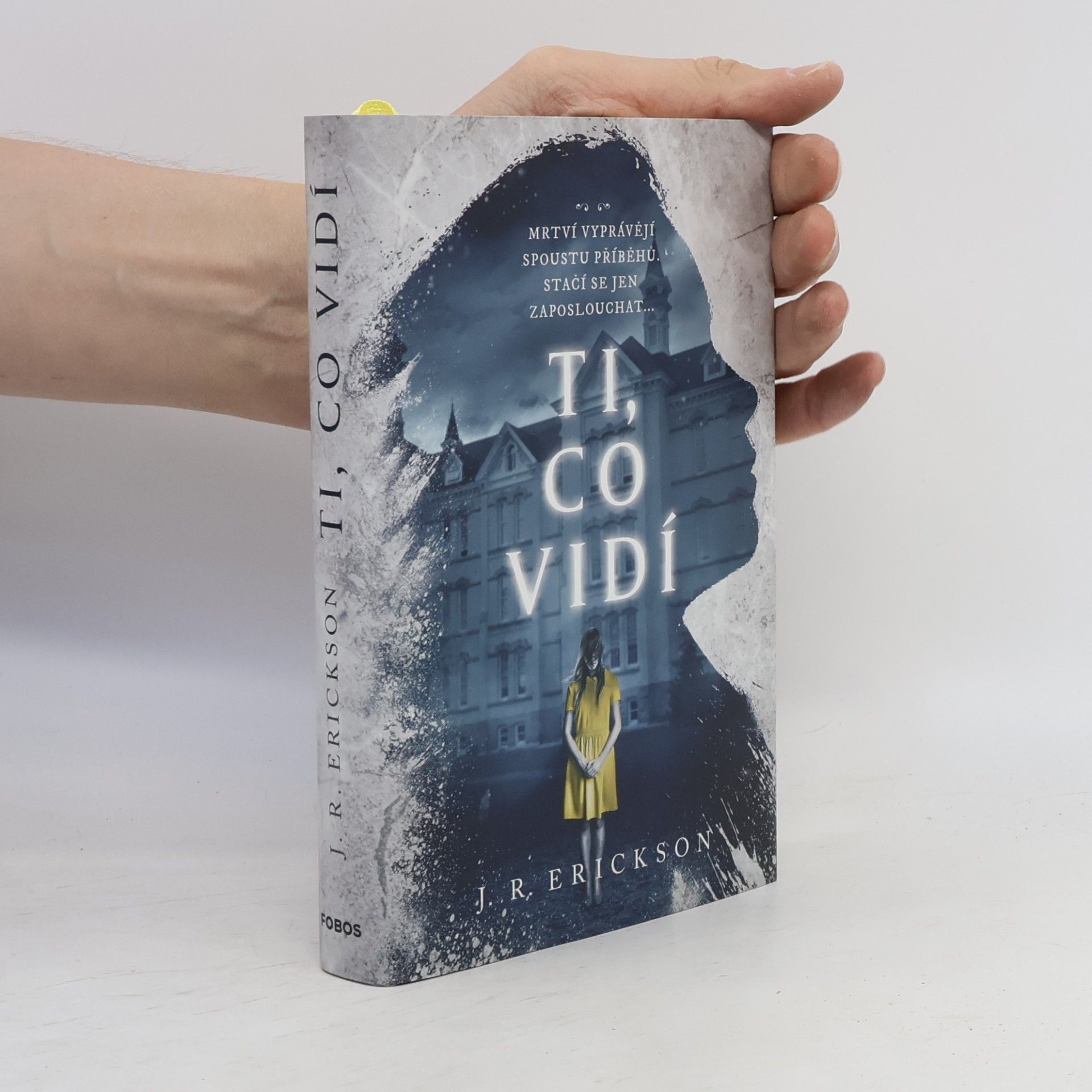 J. R. Erickson Ti, co vidí