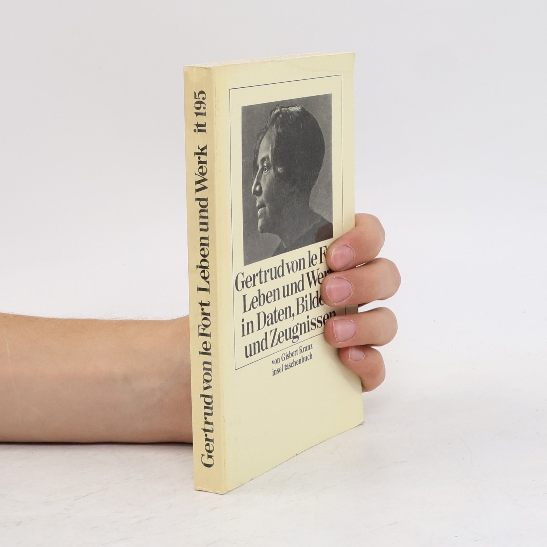 Gisbert Kranz Insel-Taschenbuch - 195: Gertrud von LeFort, Leben und Werk in Daten, Bildern und Zeugnissen