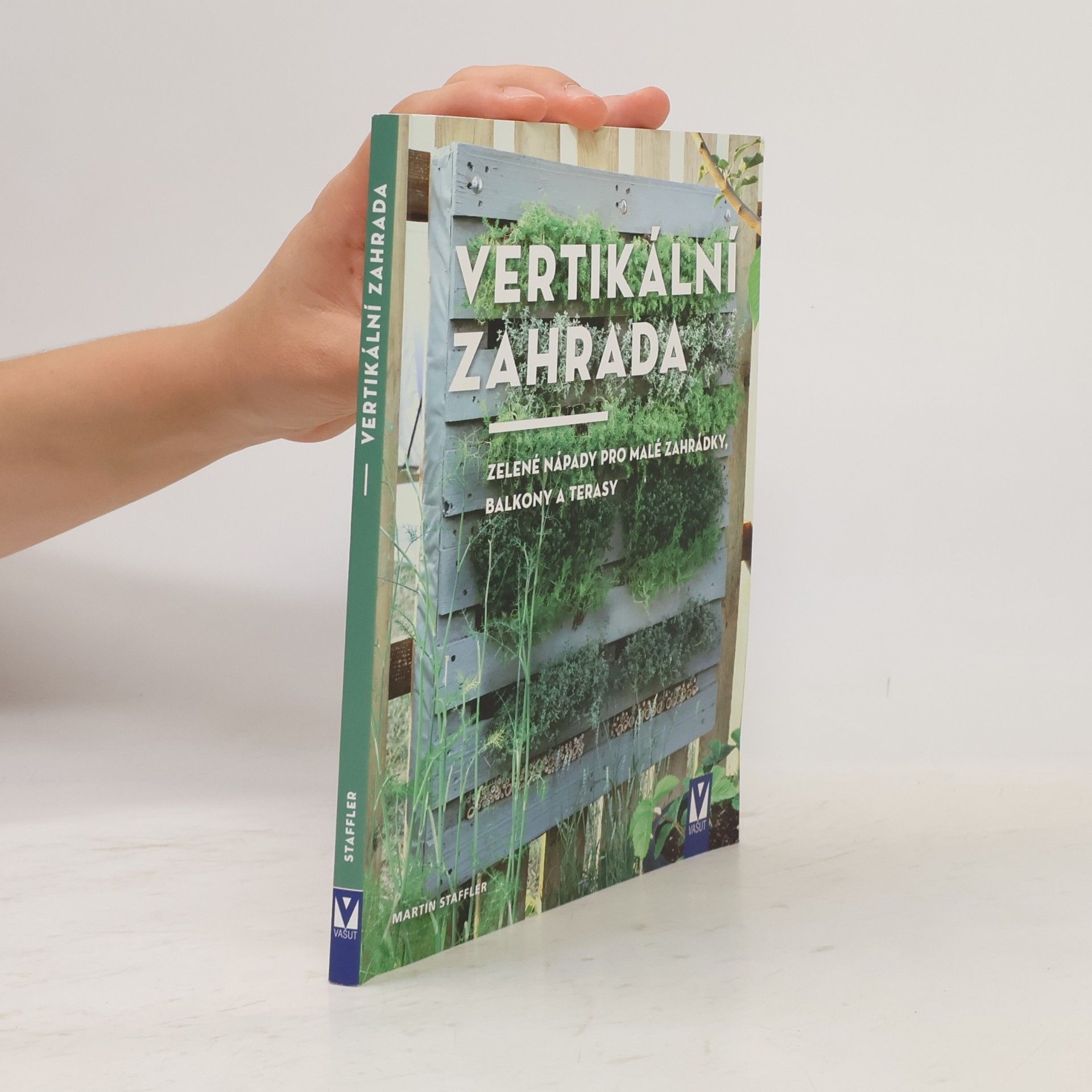 Martin Staffler Vertikální zahrada