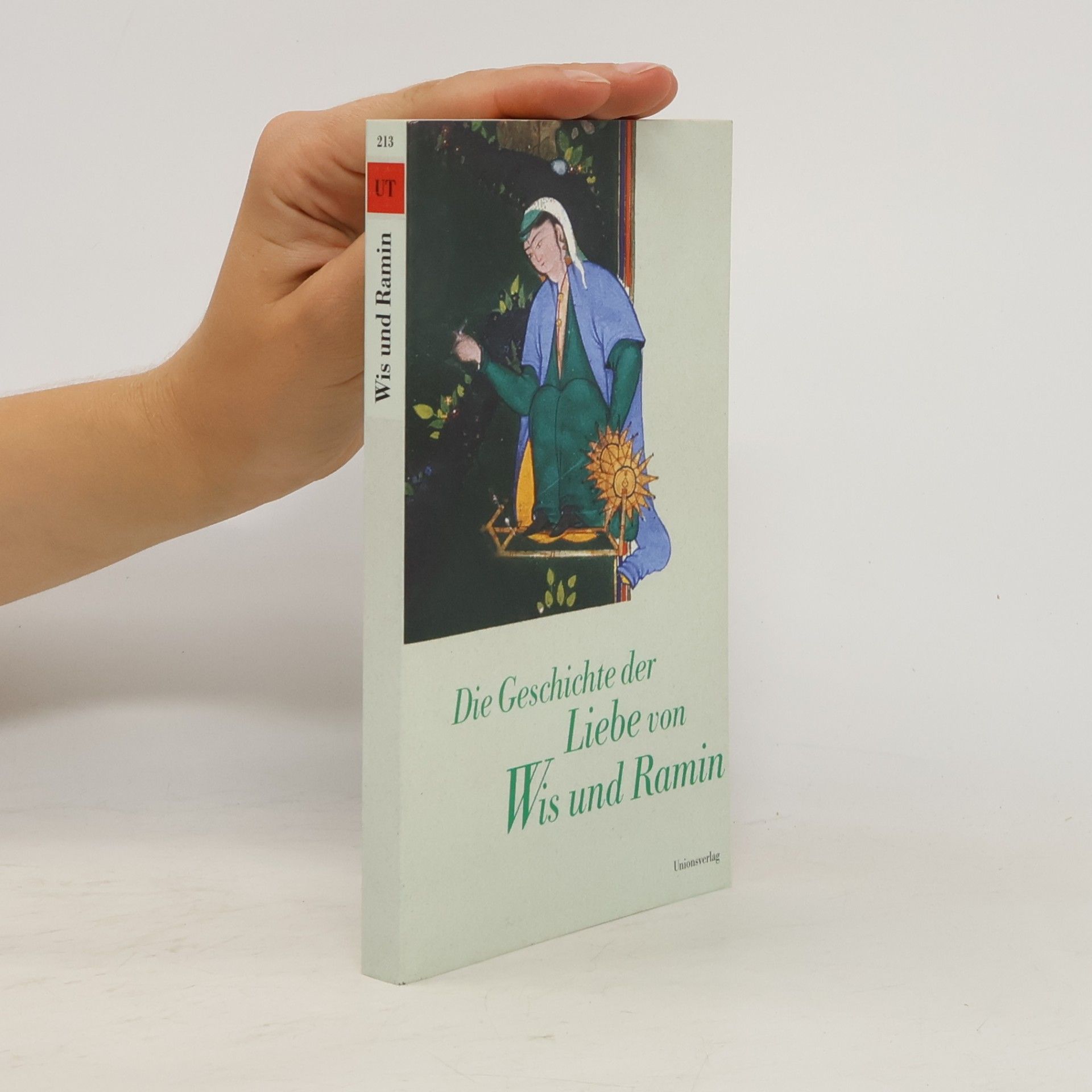 Unknown Author Die Geschichte der Liebe von Wis und Ramin