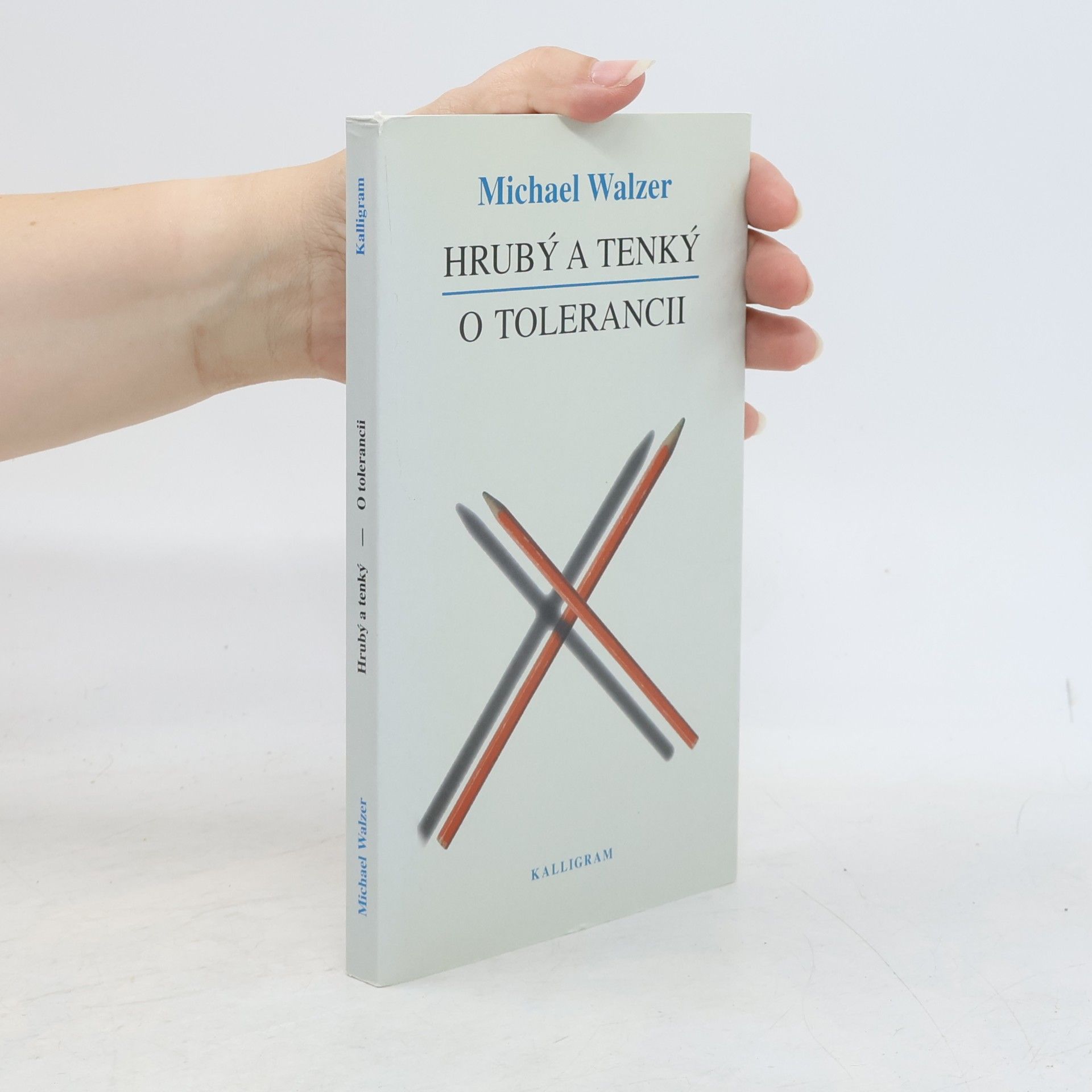 Michael Walzer Hrubý a tenký / O tolerancii