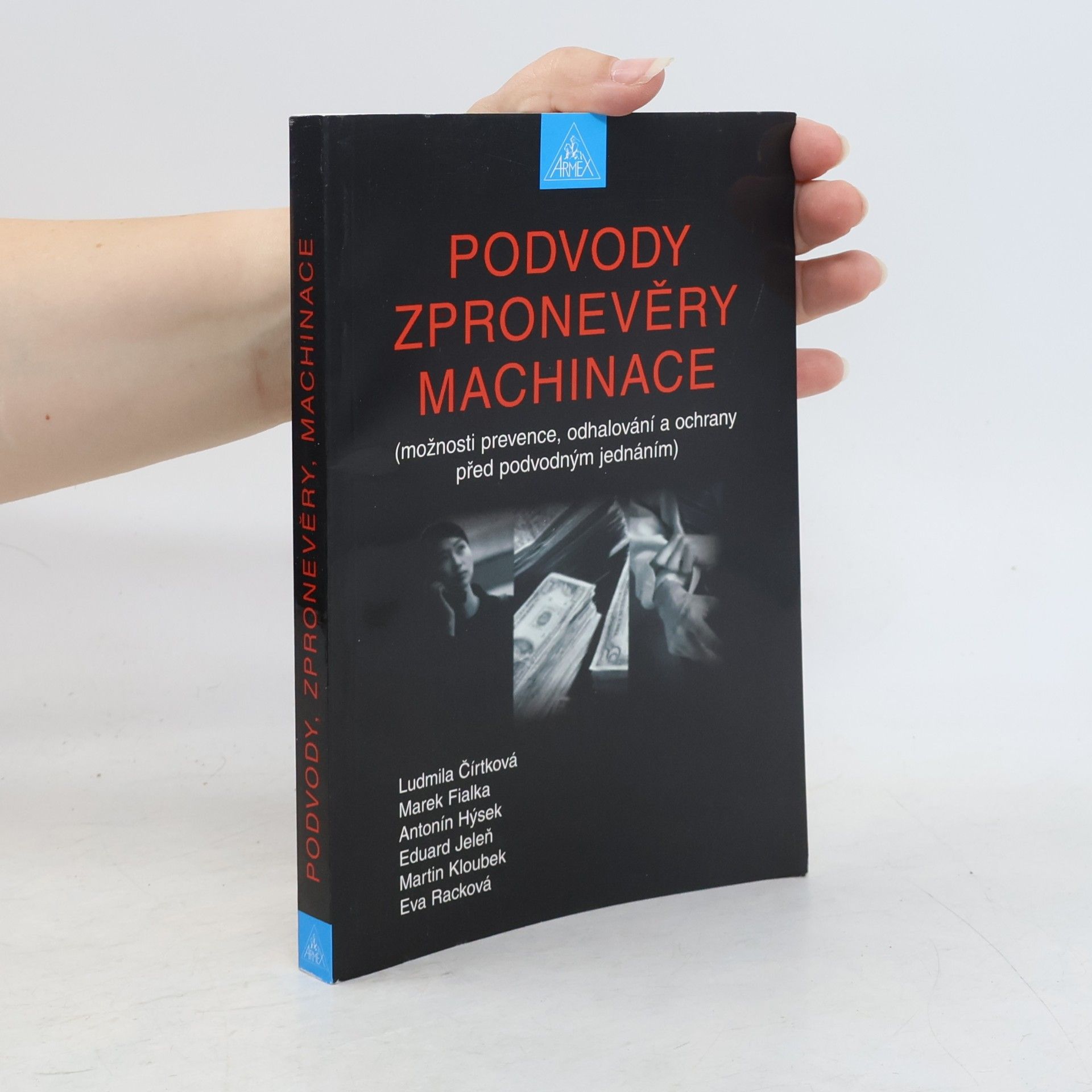 Ludmila Čírtková Podvody, zpronevěry, machinace