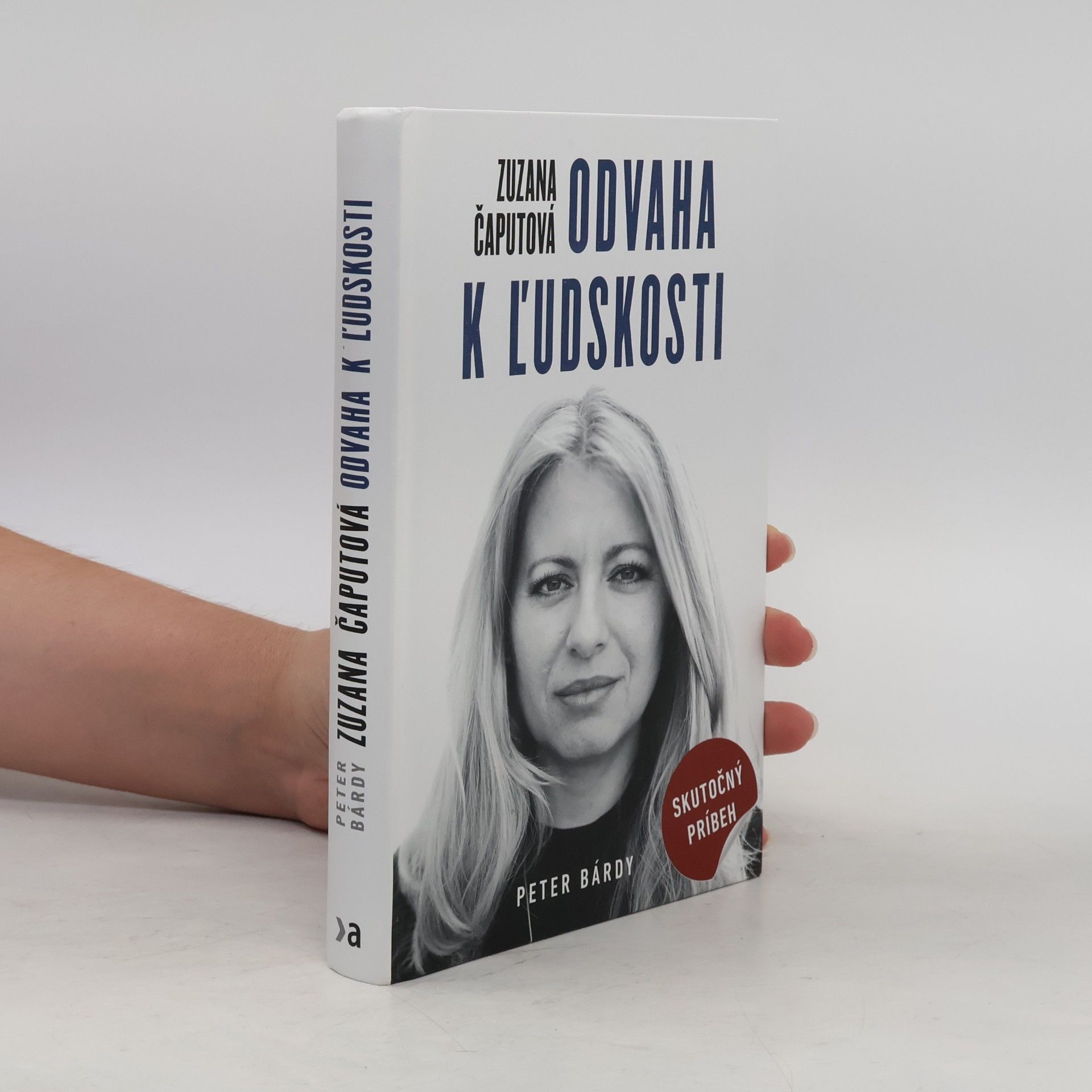 Peter Bárdy Zuzana Čaputová. Odvaha k ľudskosti
