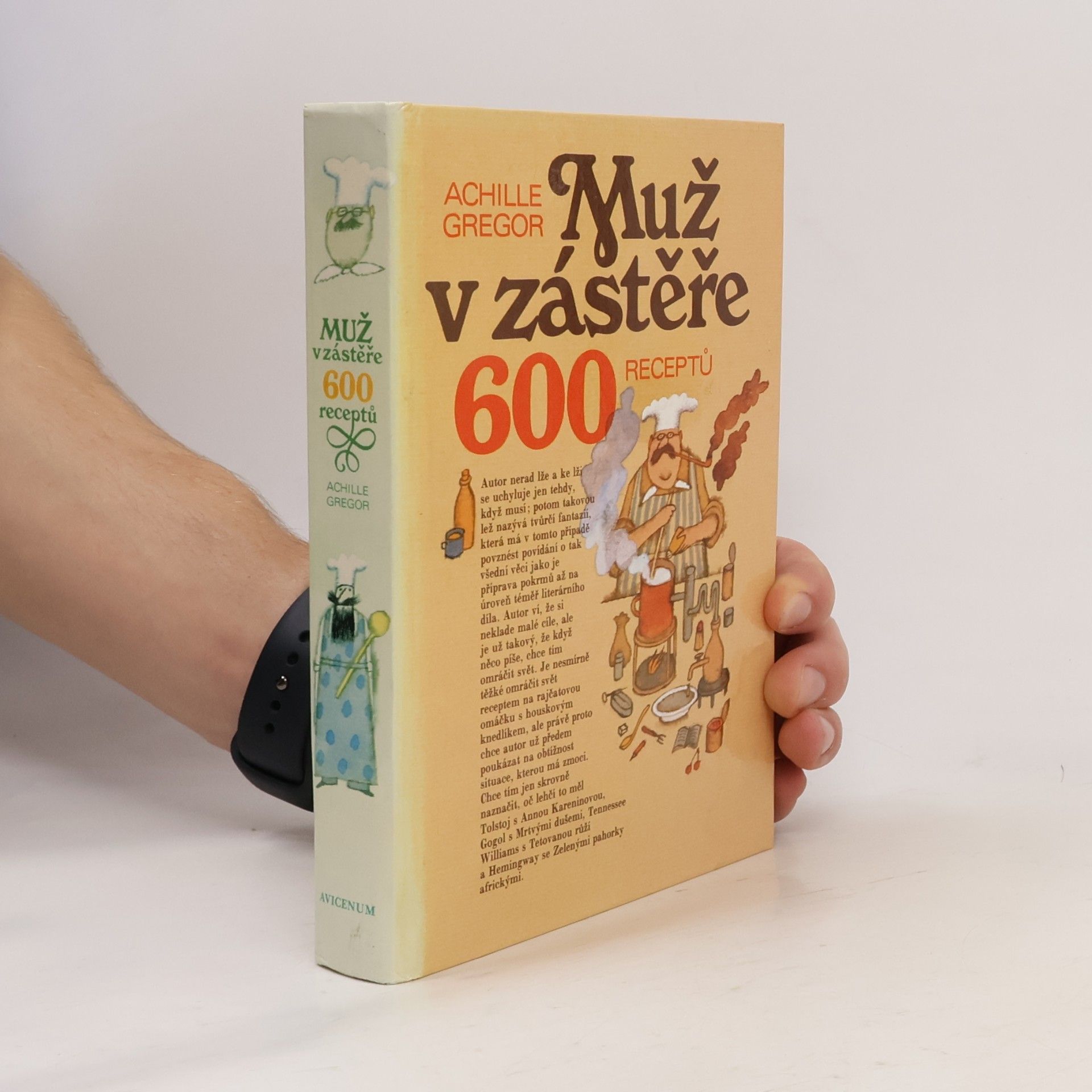 Achille Gregor Muž v zástěře. 600 receptů