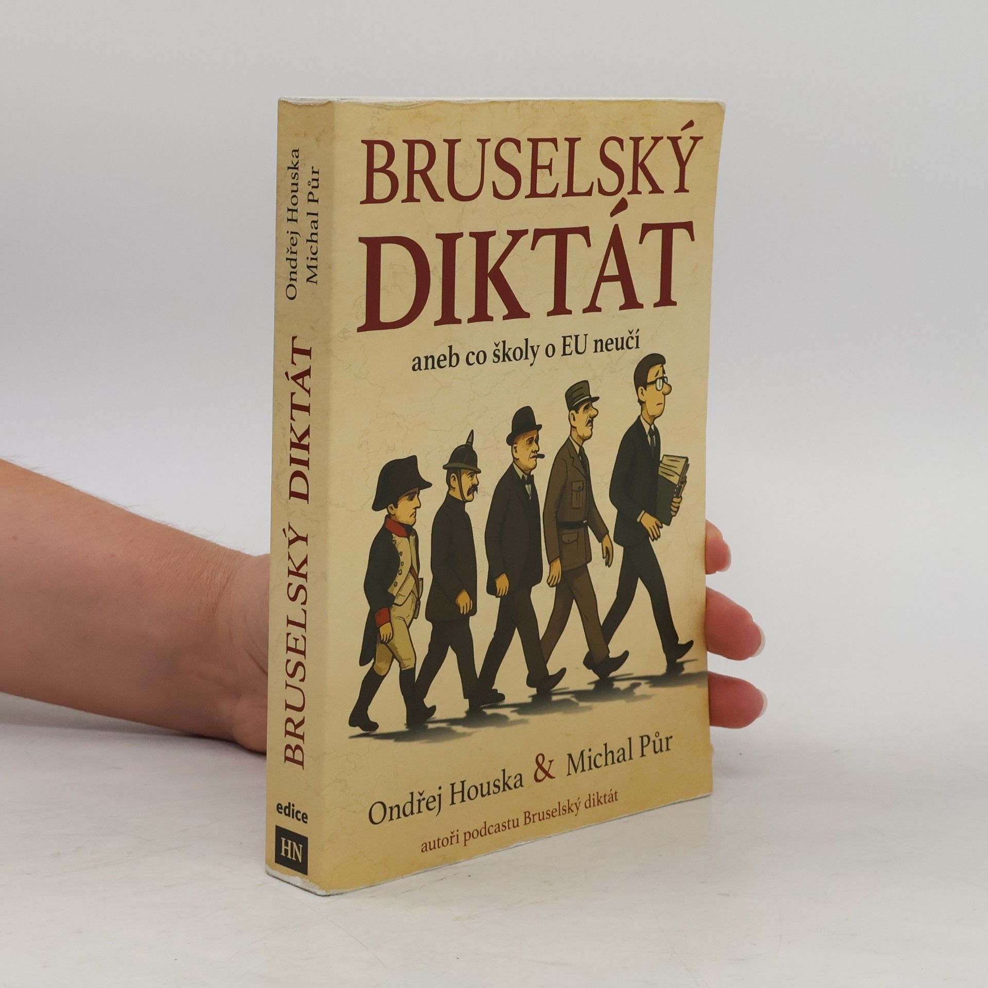 Ondřej Houska Bruselský diktát aneb co školy o EU neučí