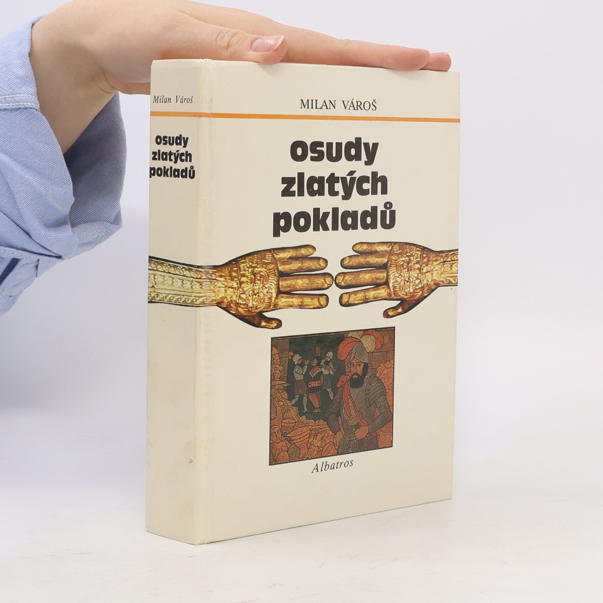 Milan Vároš Osudy zlatých pokladů