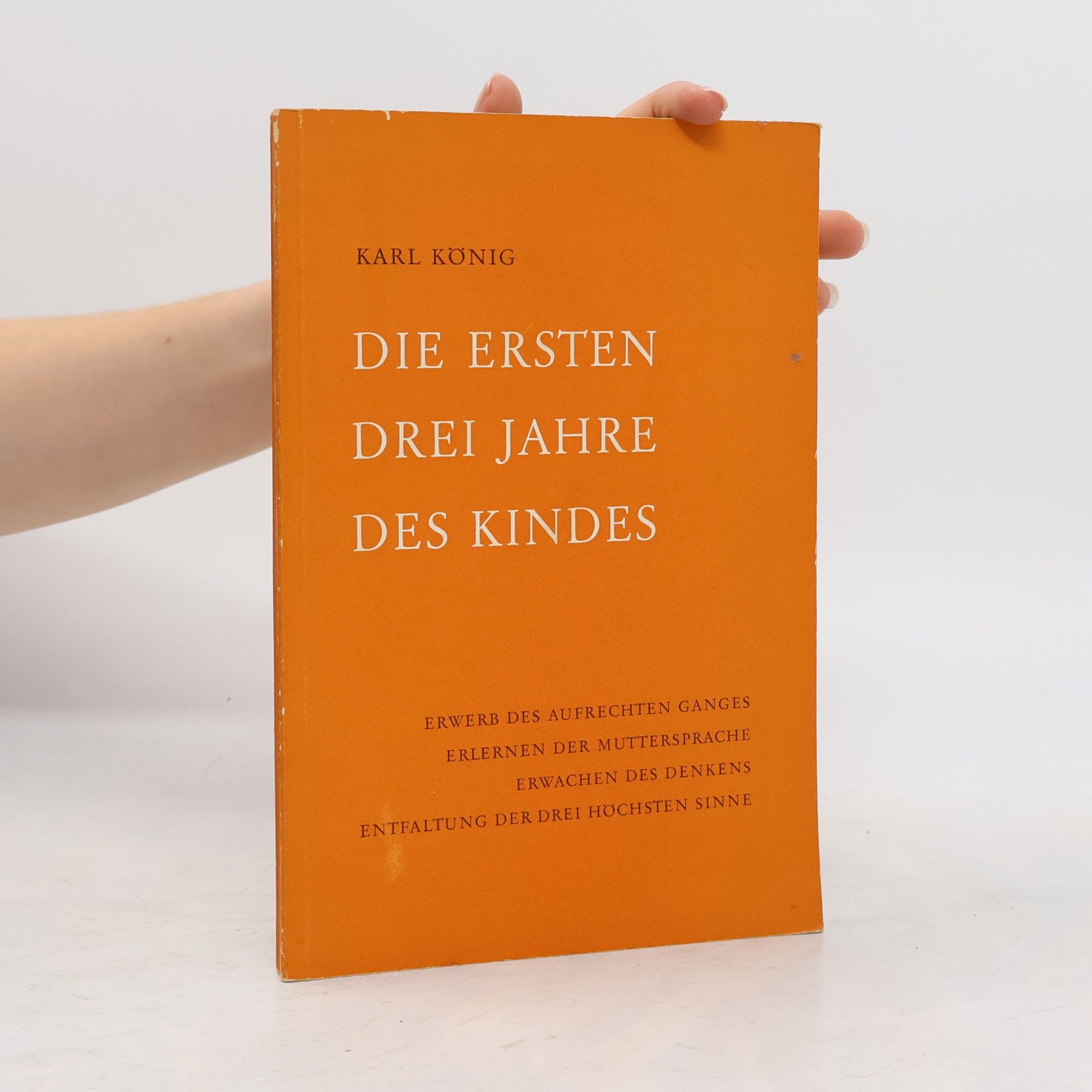 Karl König Die Ersten drei Jahre des Kindes