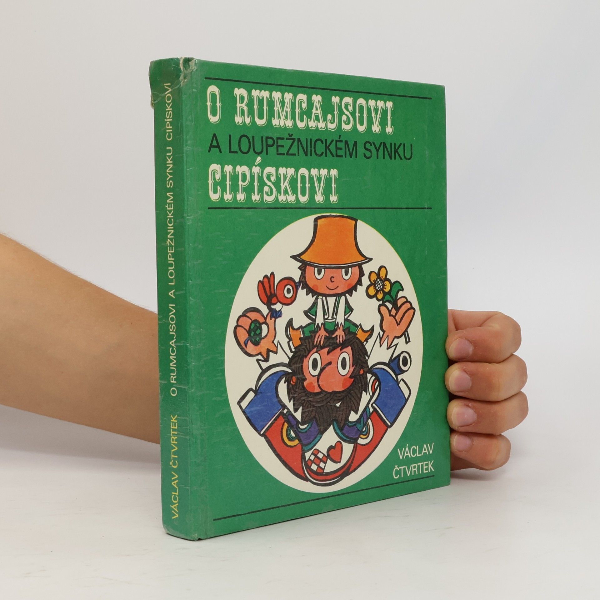Václav Čtvrtek O Rumcajsovi a loupežnickém synku Cipískovi