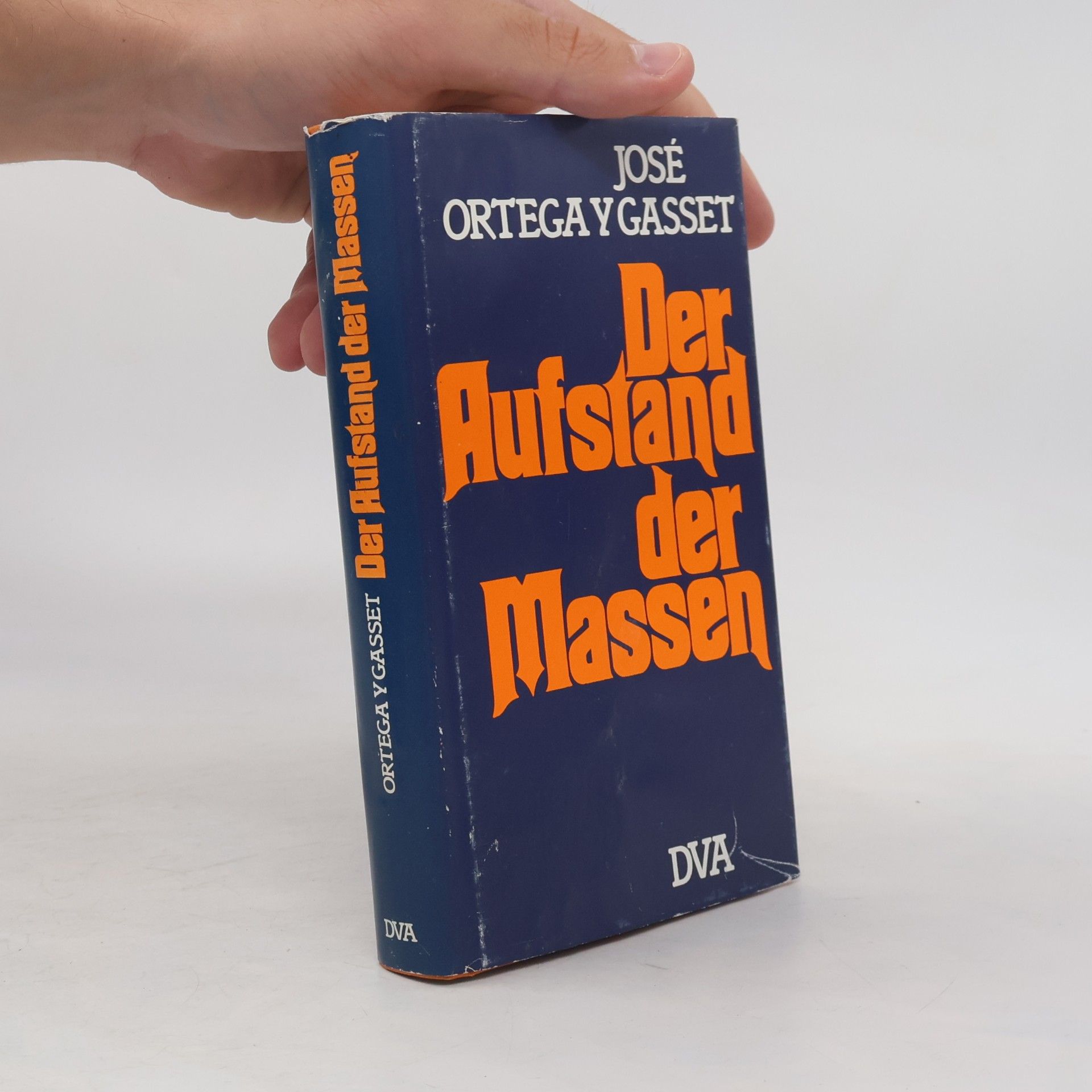 José Ortega y. Gasset Der Aufstand der Massen