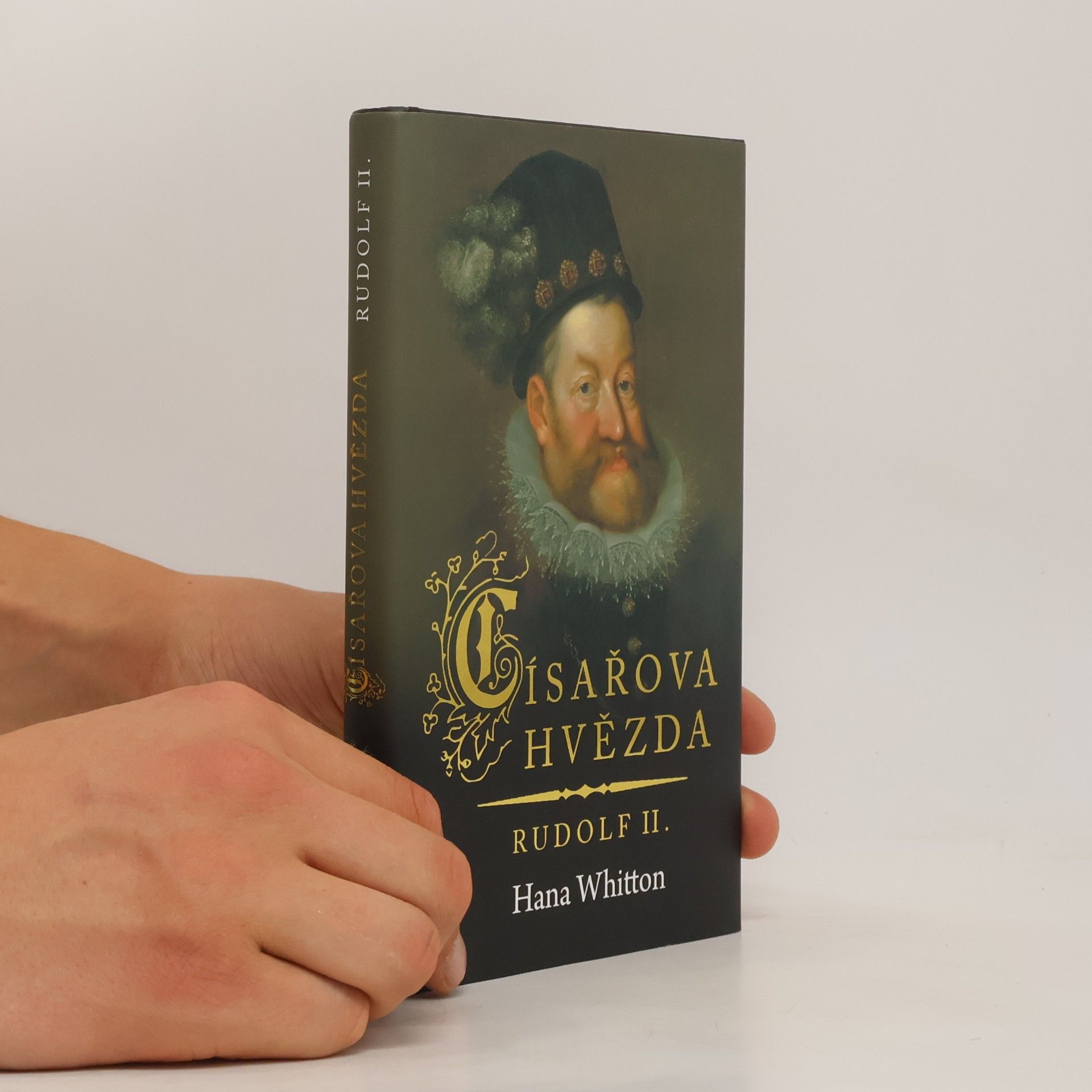 Hana Whitton Císařova hvězda : Rudolf II.