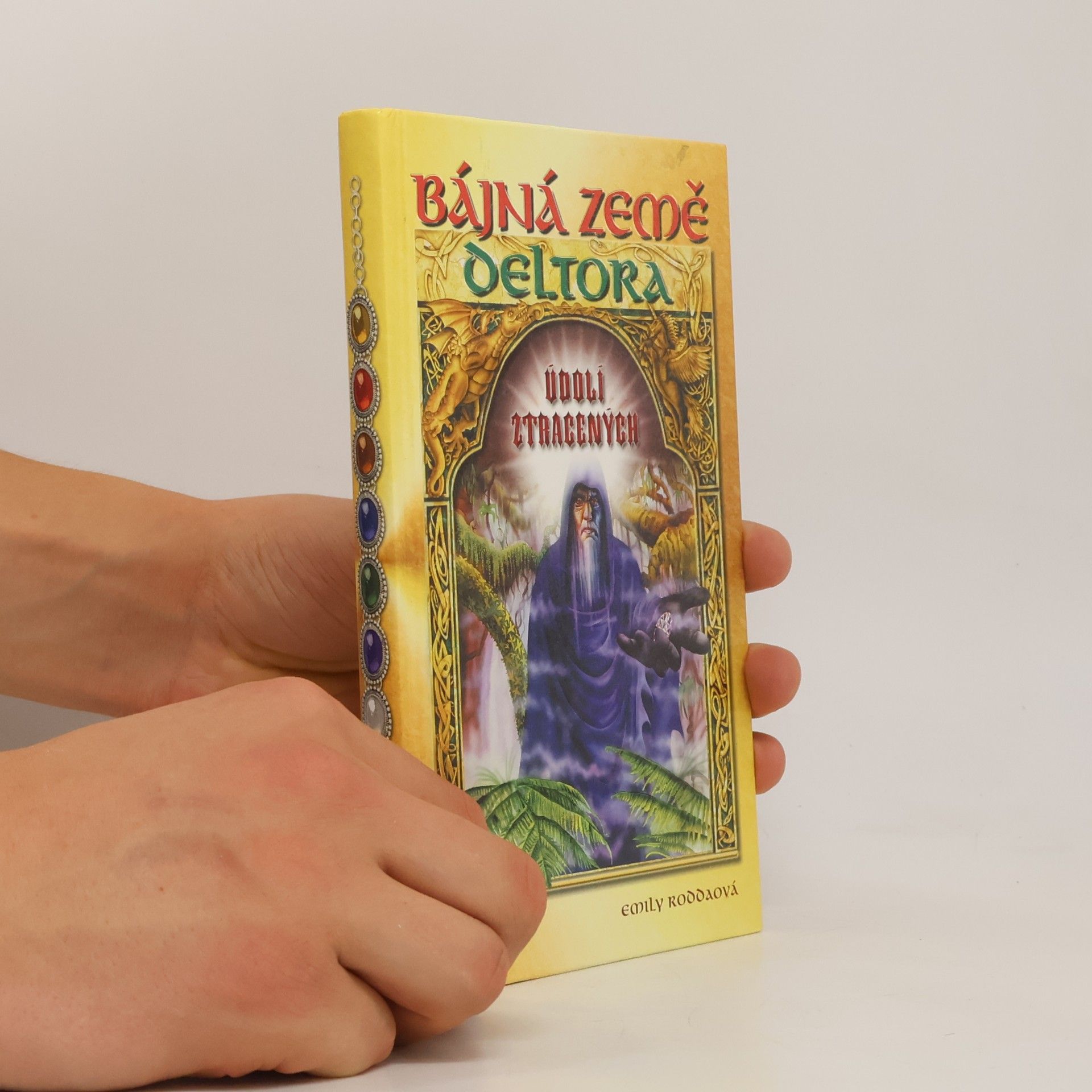Jennifer Rowe Bájná země Deltora. Údolí ztracených