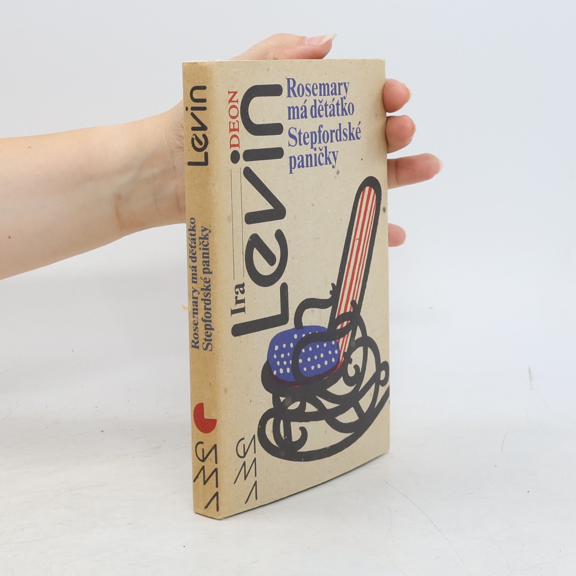 Ira Levin Rosemary má děťátko. Stepfordské paničky