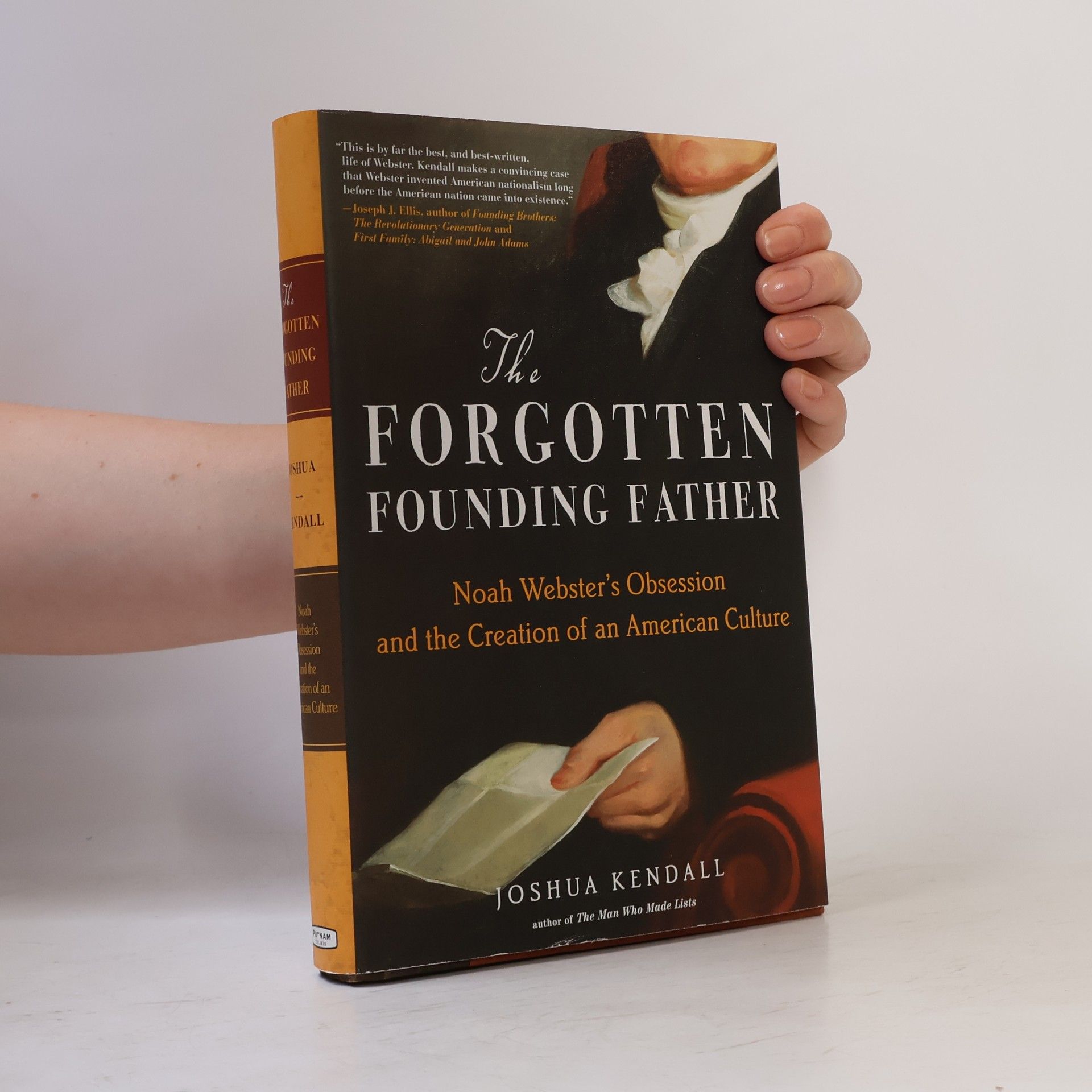 Joshua C. Kendall The Forgotten Founding Father