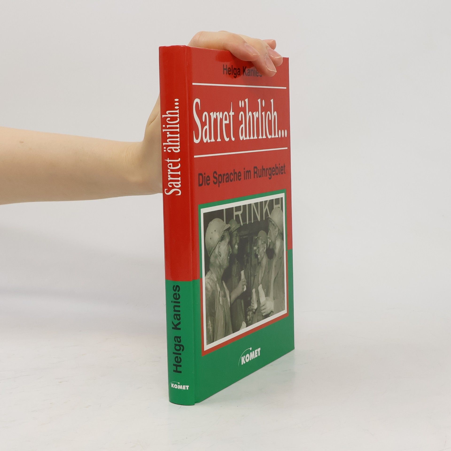Helga Kanies Sarret ehrlich. Die Sprache im Ruhrgebiet