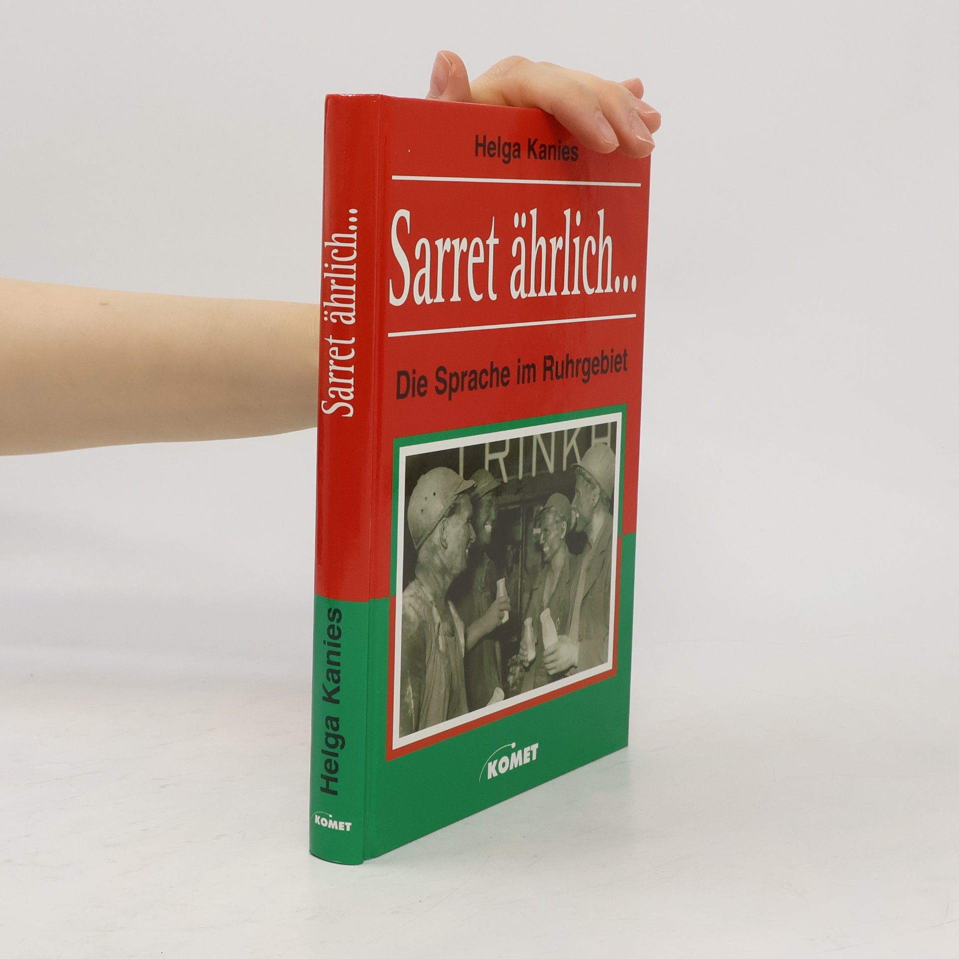 Helga Kanies Sarret ehrlich. Die Sprache im Ruhrgebiet