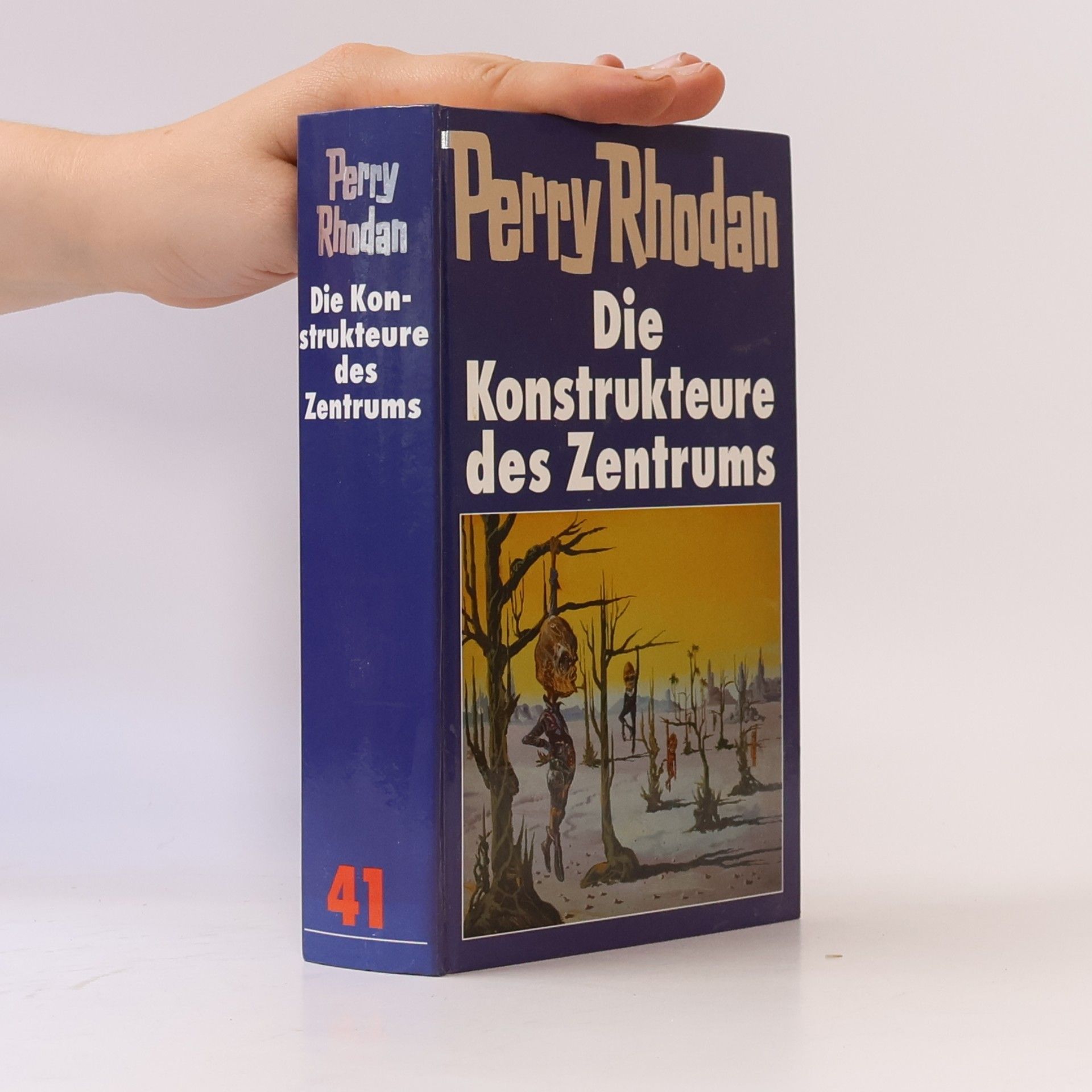 Kolektiv autorů Perry Rhodan 41. Die Konstrukteure des Zentrums