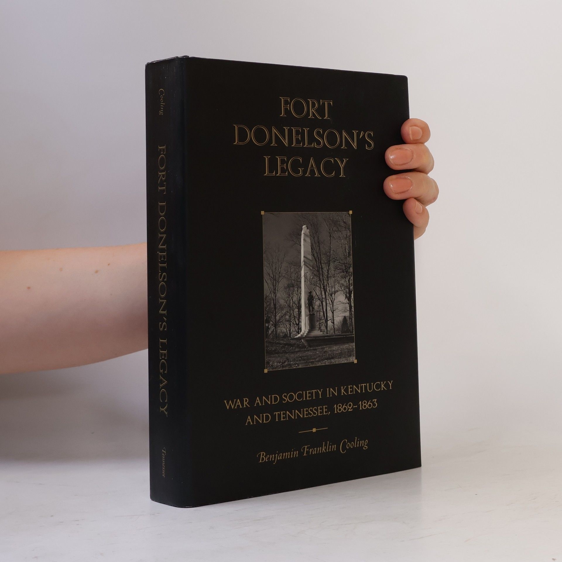 Benjamin Franklin Cooling III Fort Donelson's Legacy