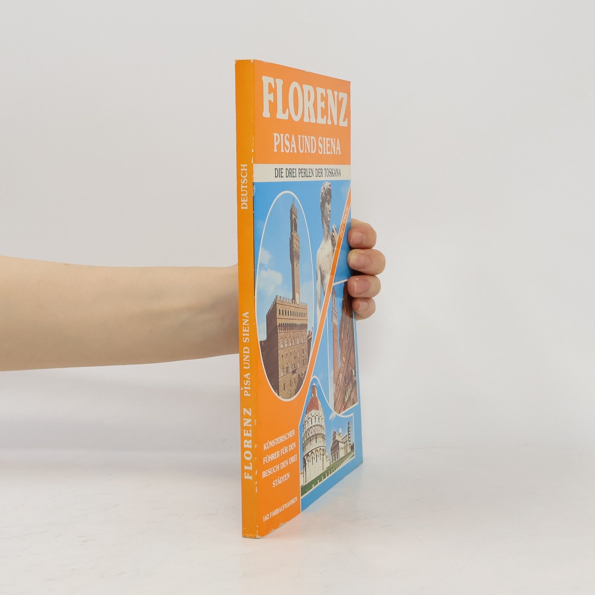 Kolektiv autorů Florenz, Pisa und Siena. Die drei Perlen der Toskana