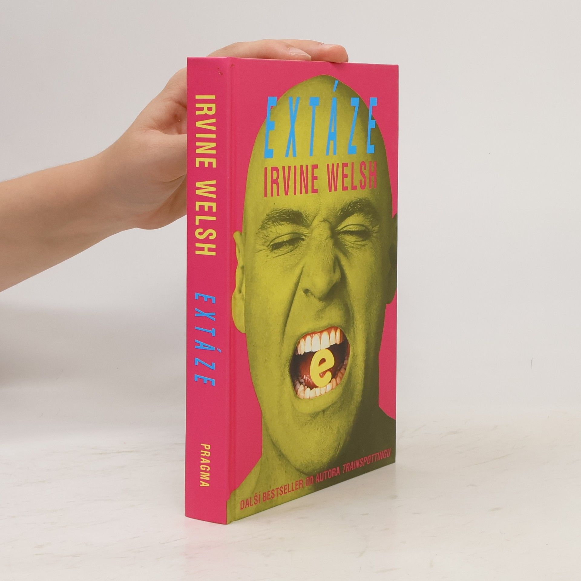 Irvine Welsh Extáze: Tři povídky o chemické lásce