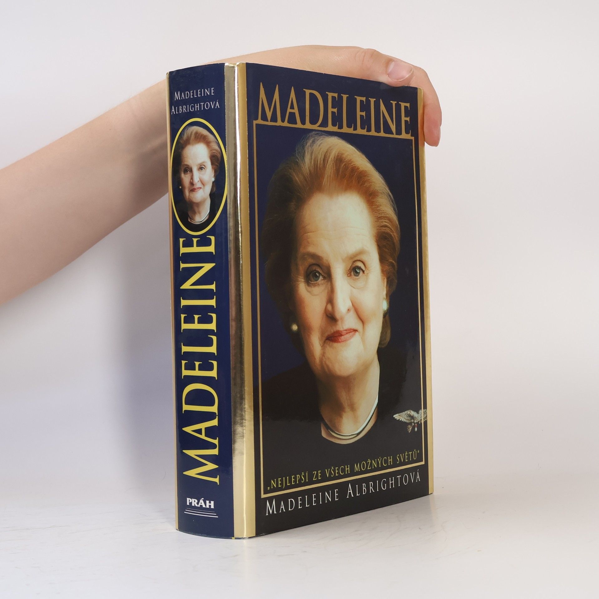 Madeleine Albright Madeleine. "Nejlepší ze všech možných světů"