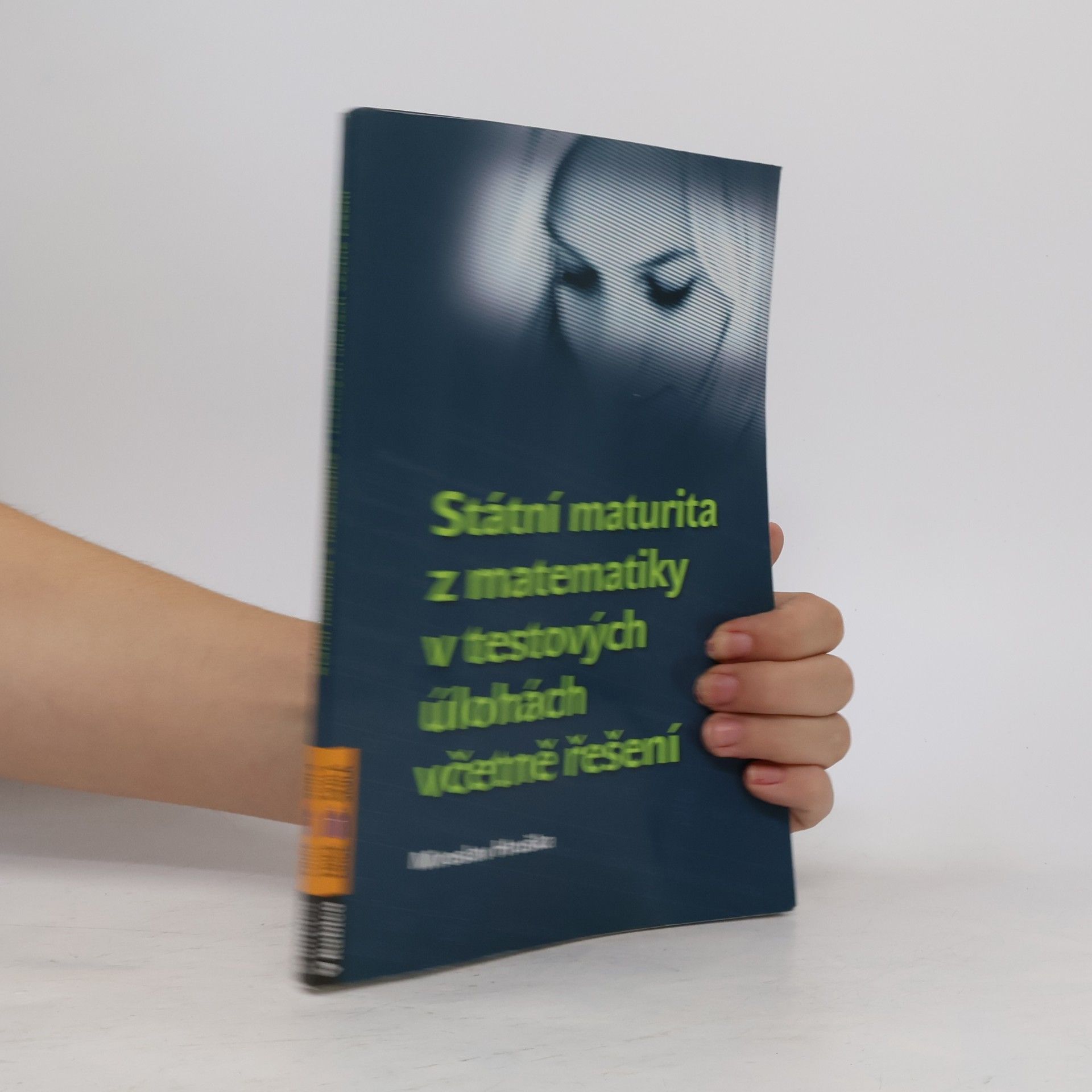 Miroslav Hruška Státní maturita z matematiky v testových úlohách včetně řešení