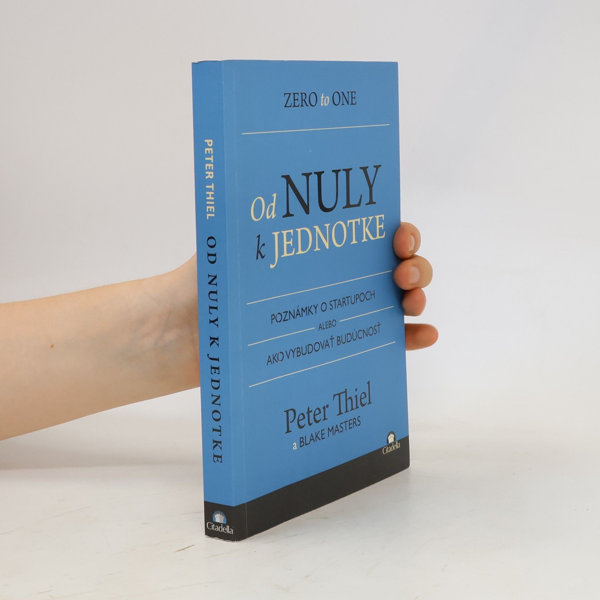 Peter Thiel Od nuly k jednotke