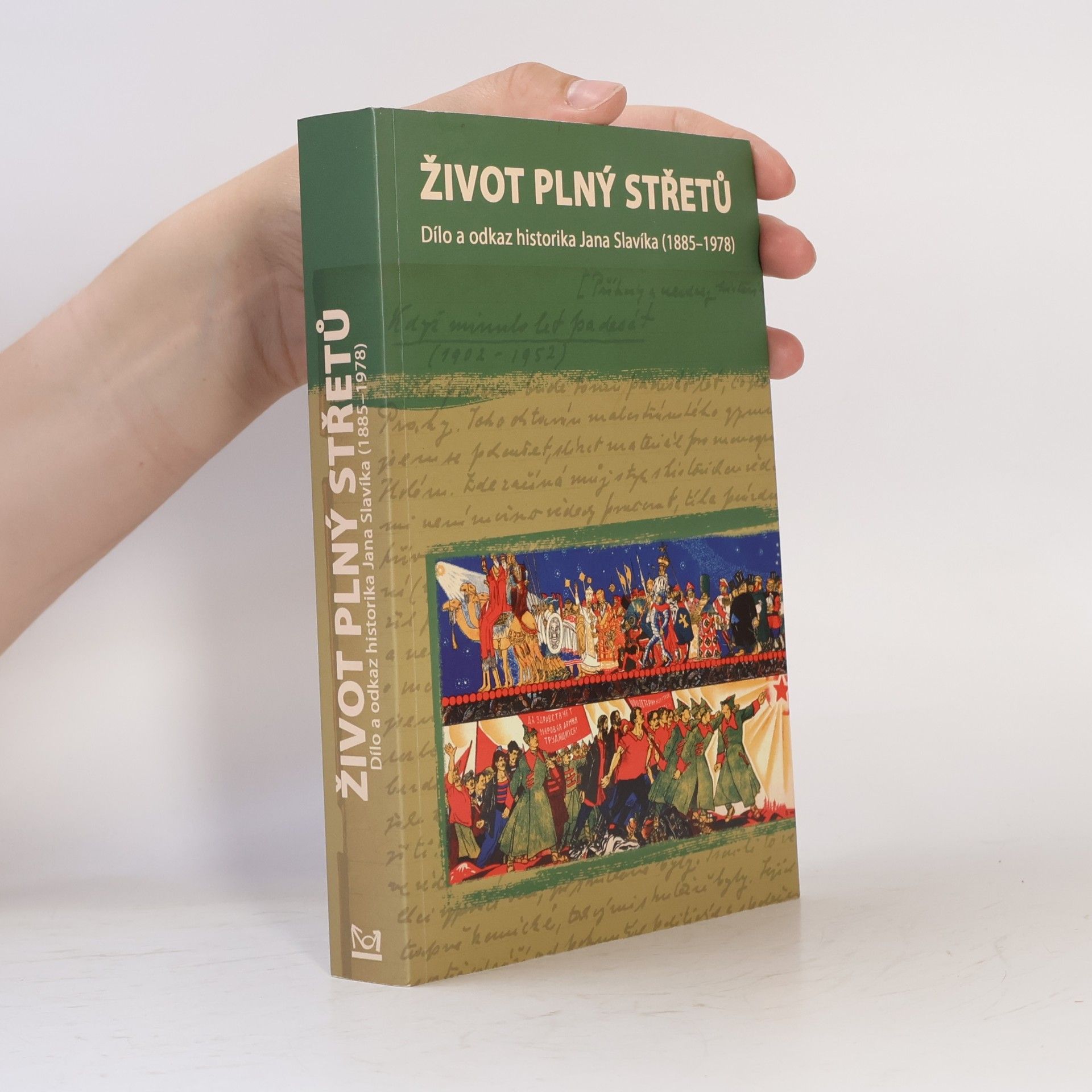 Život plný střetů - dílo a odkaz historika Jana Slavíka (1885-1978)