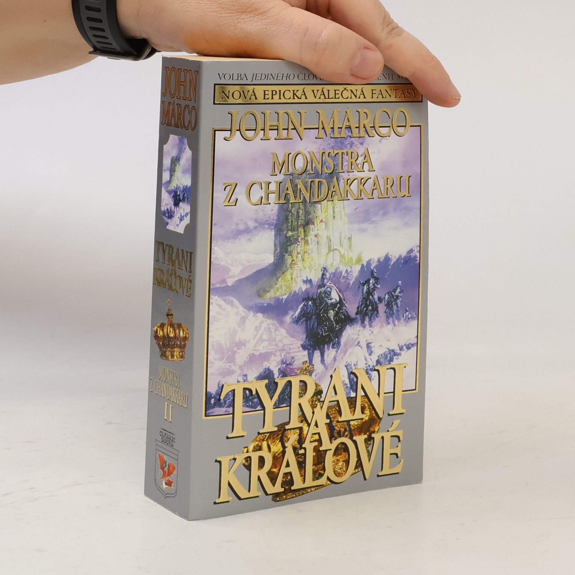 John Marco Tyrani a králové II. Monstra z Chandakkaru