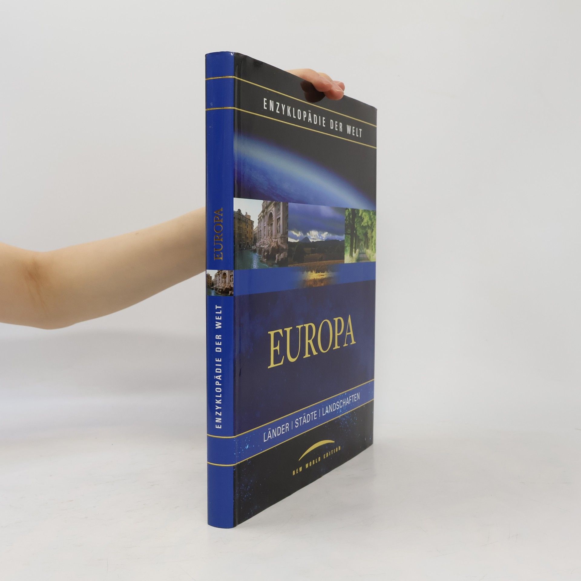 Various authors Enzyklopädie der Welt. Europa. Länder. Städte. Landschaften