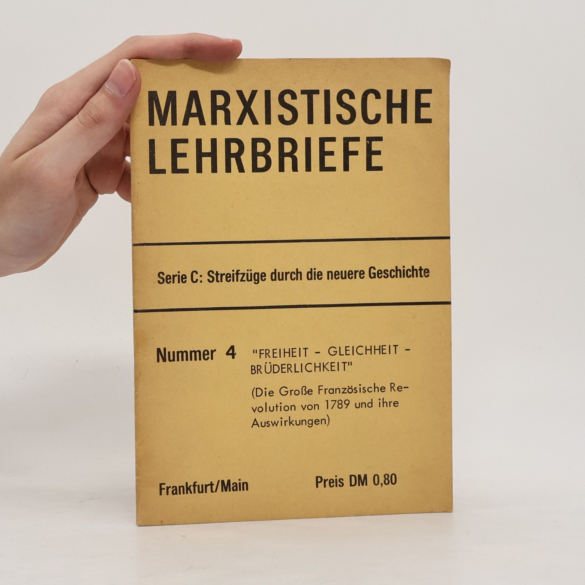 kolektiv Marxistische Lehrbriefe – Serie C: Streifzüge durch die neuere Geschichte
